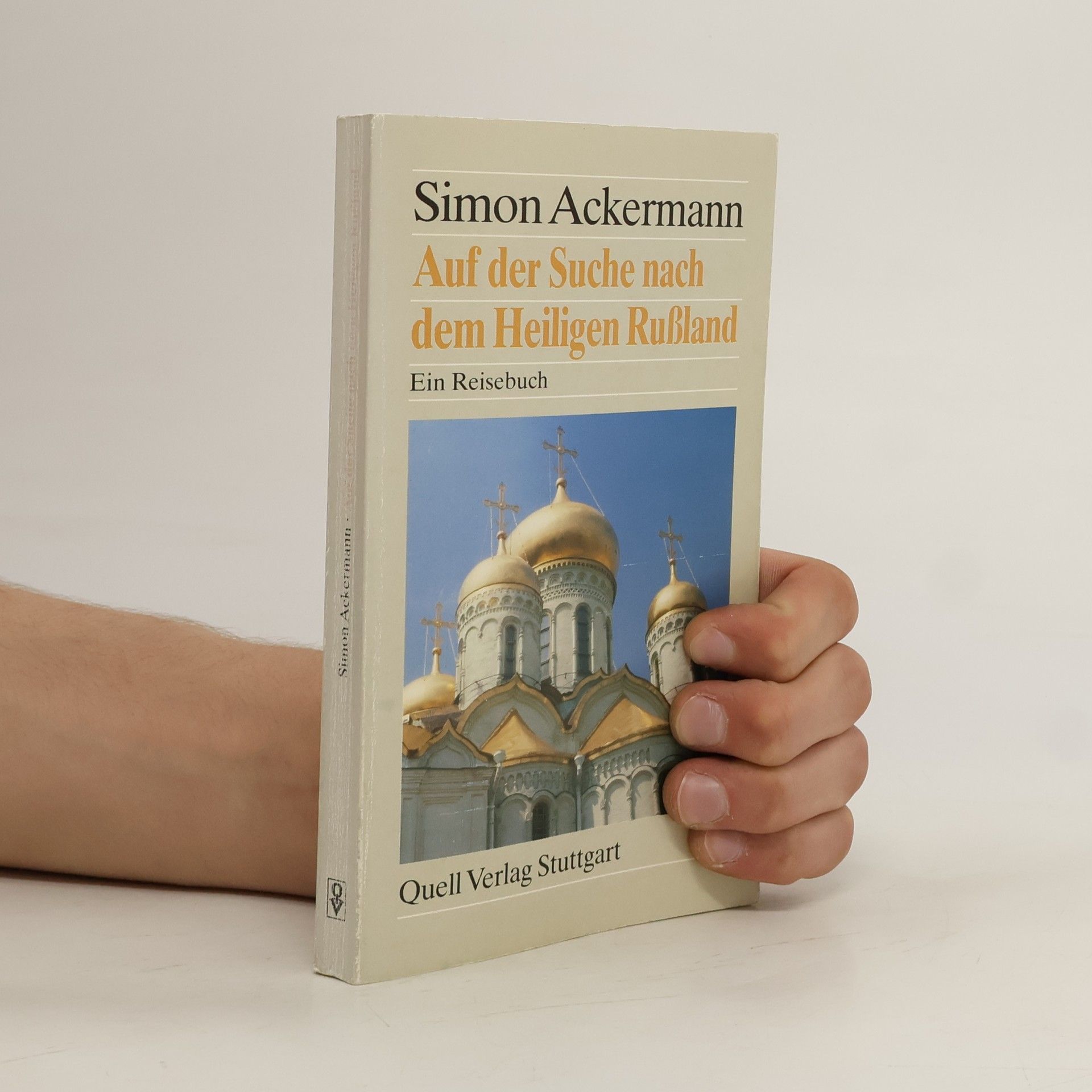 Simon Ackermann Auf der Suche nach dem heiligen Russland