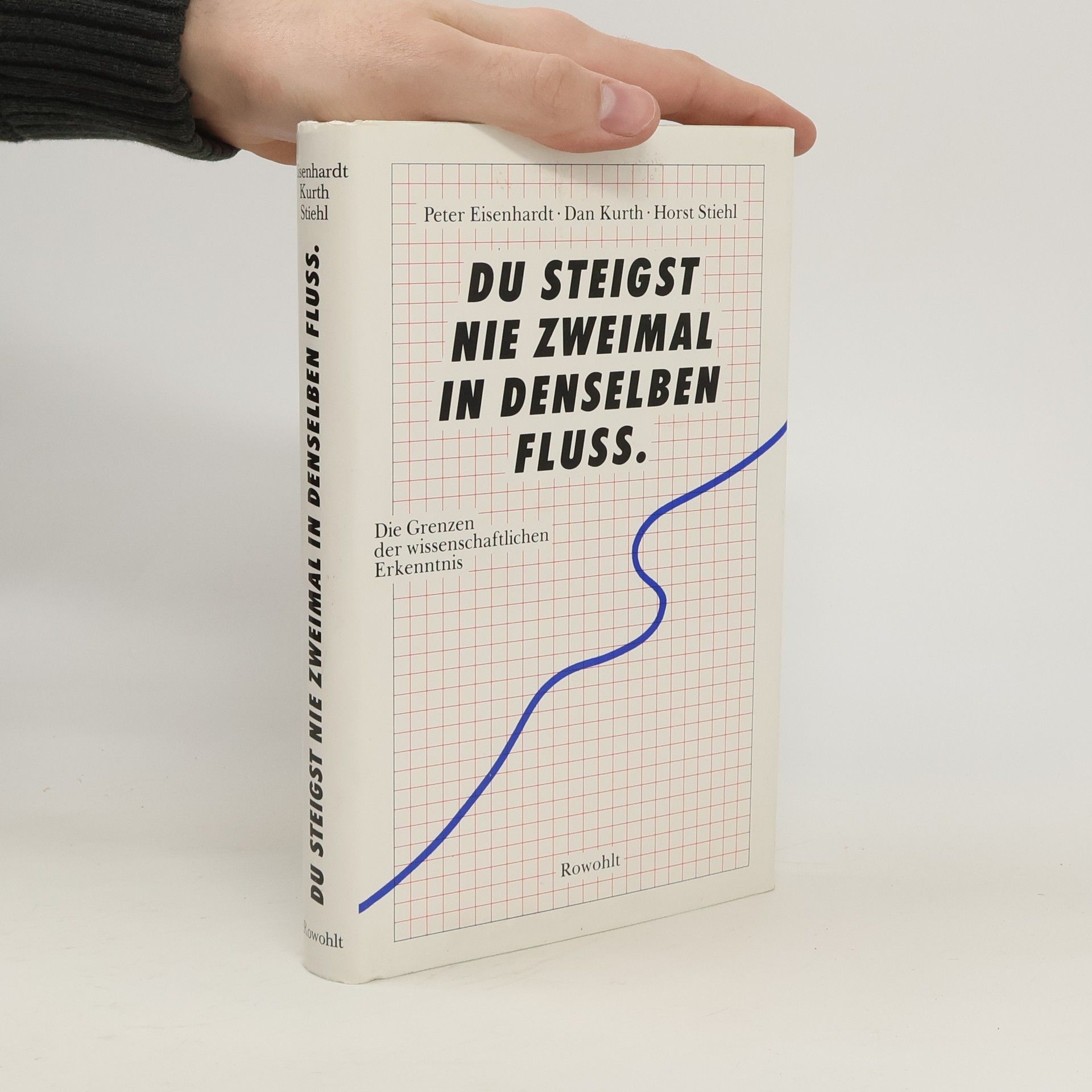 Peter Eisenhardt Du steigst nie zweimal in denselben Fluss