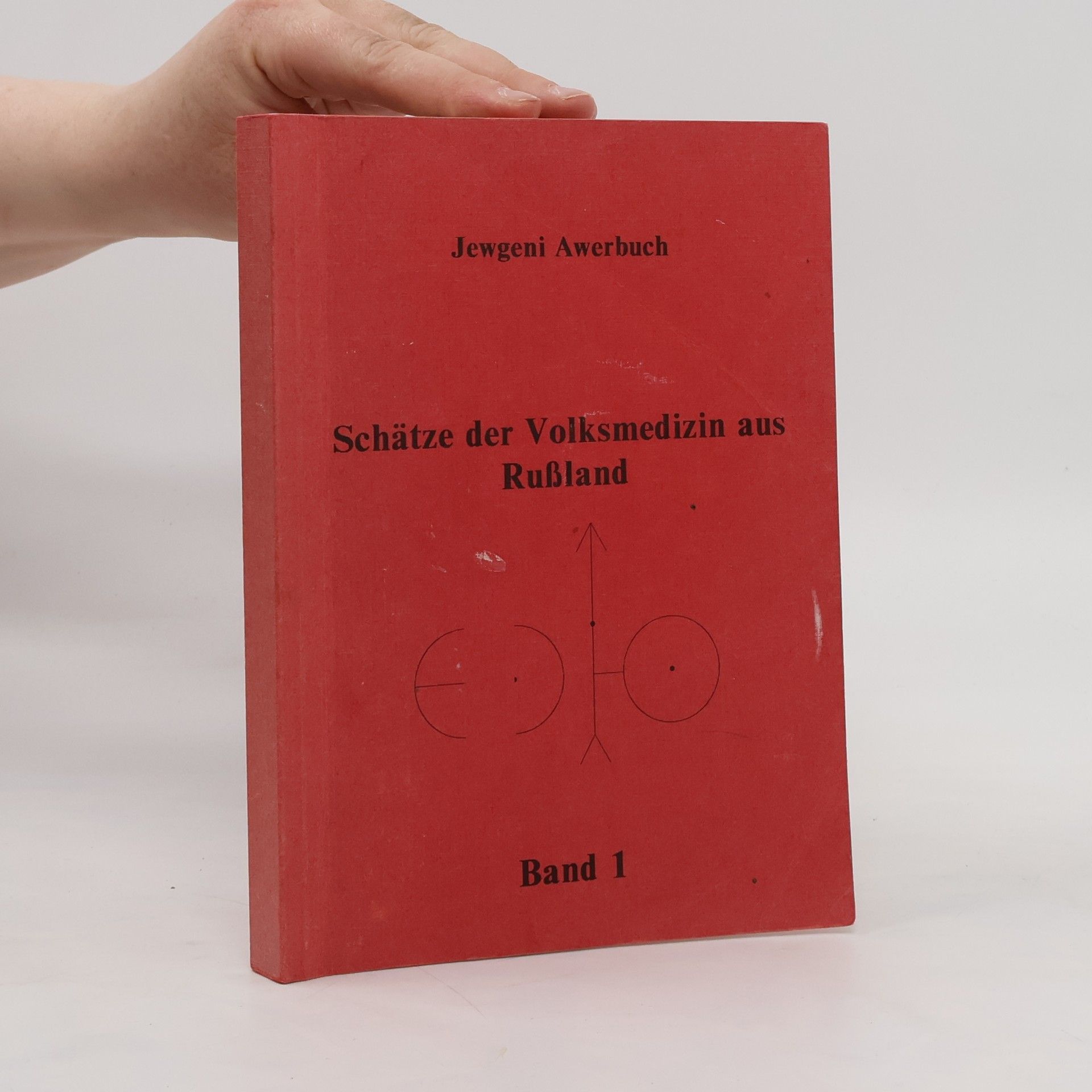 Jewgenij Awerbuch Schätze der Volksmedizin aus Rußland Band 1