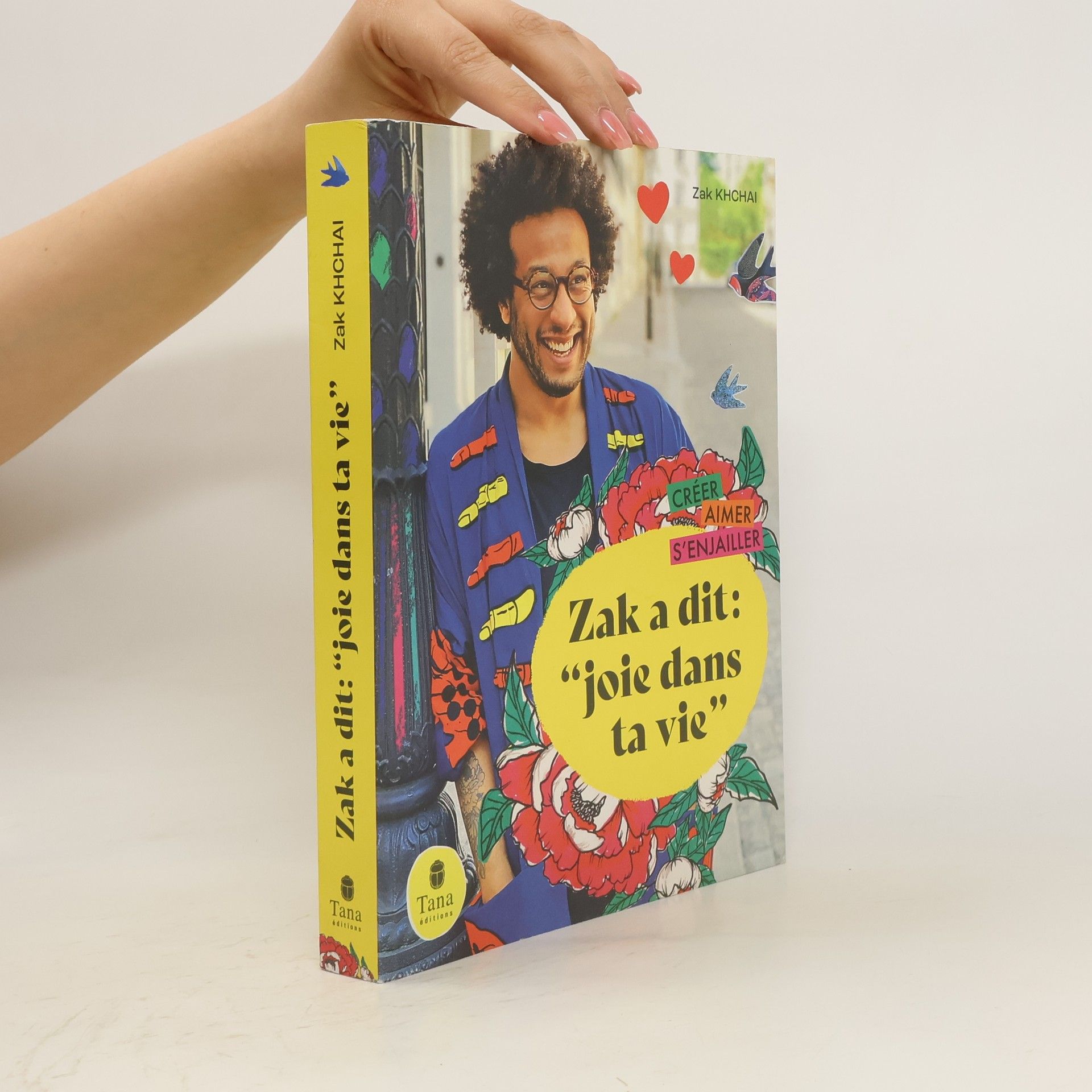 Zak Khchai Zak a dit: ‘’joie dans ta vie’’