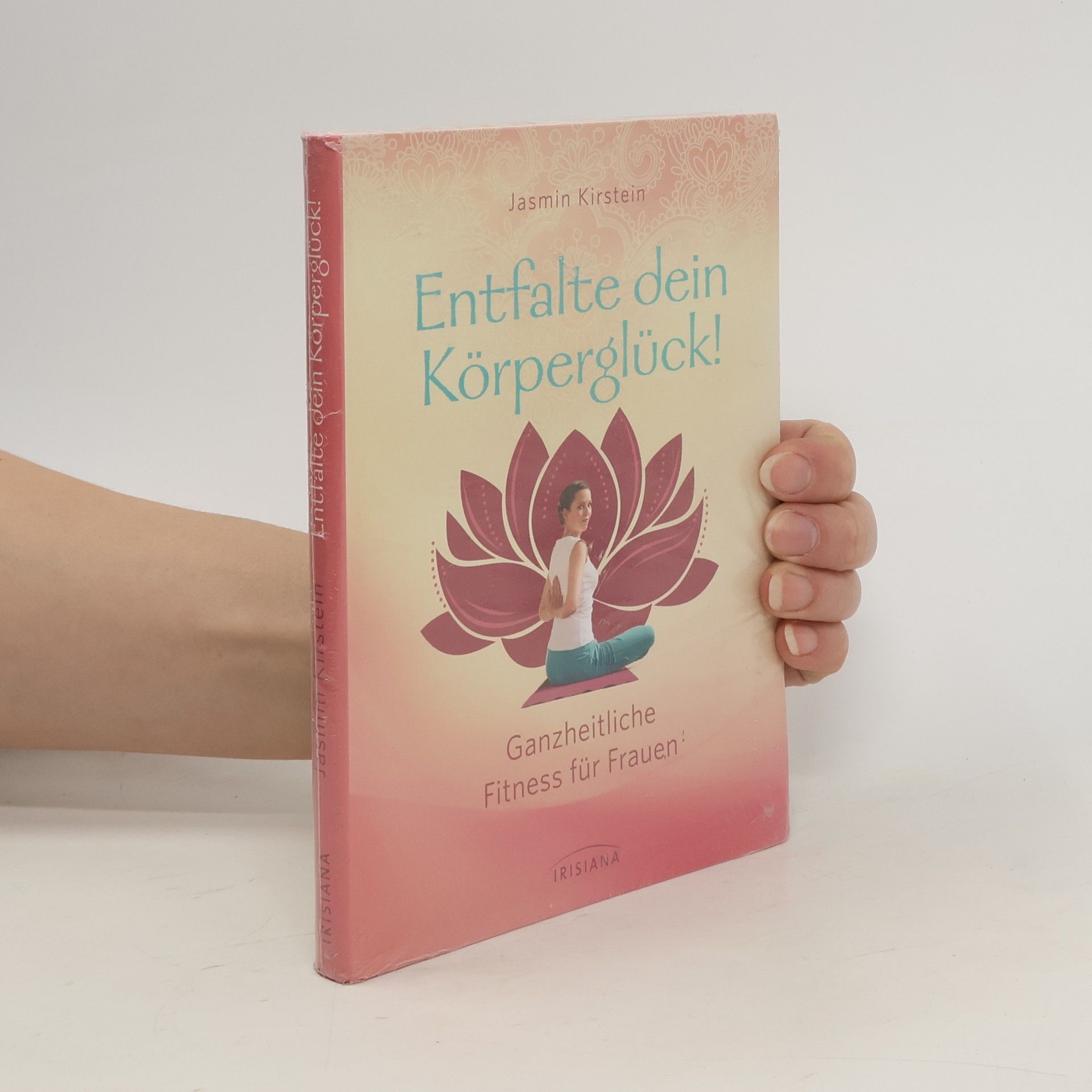 Jasmin Kirstein Entfalte dein Körperglück!