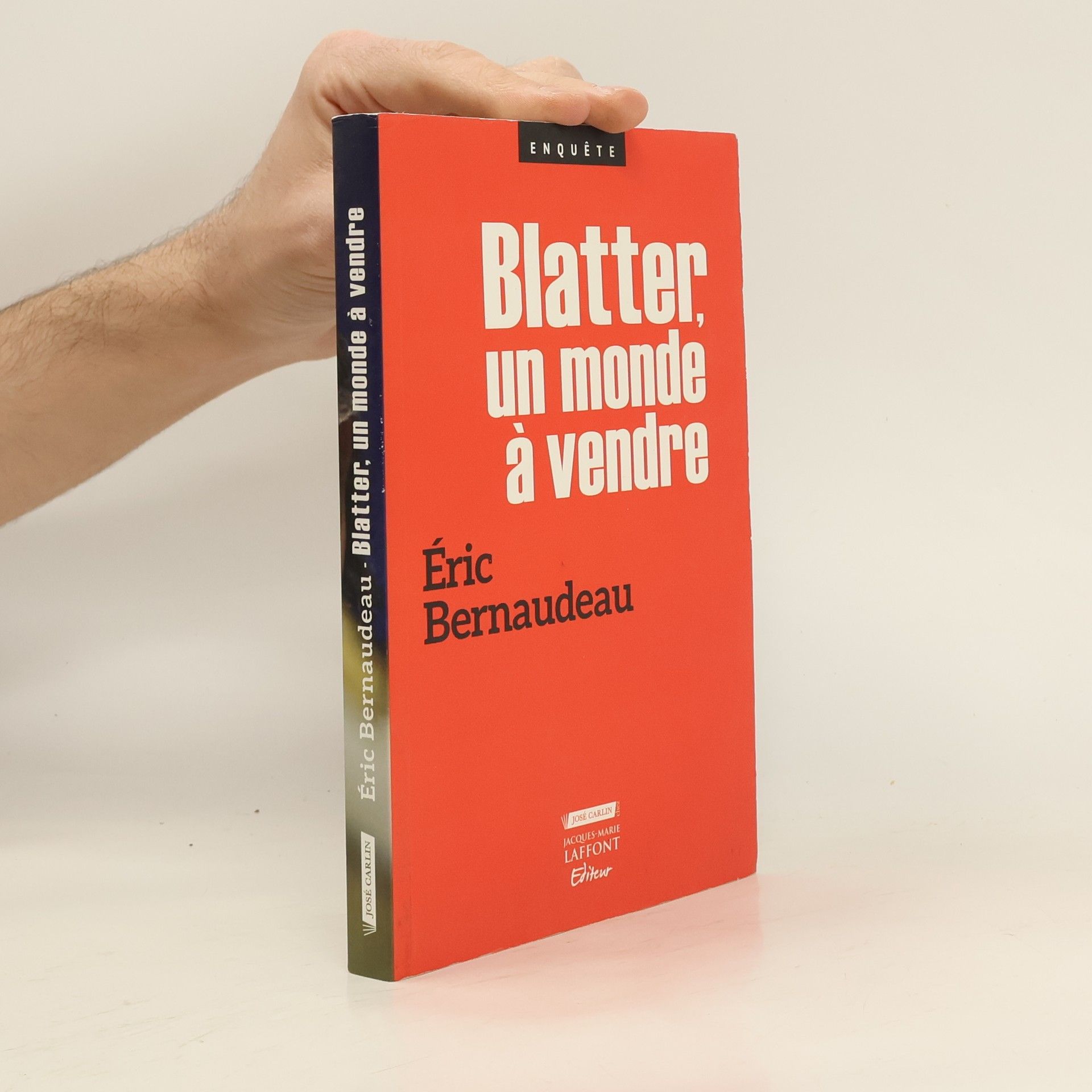 Eric Bernaudeau Blatter, un monde à vendre