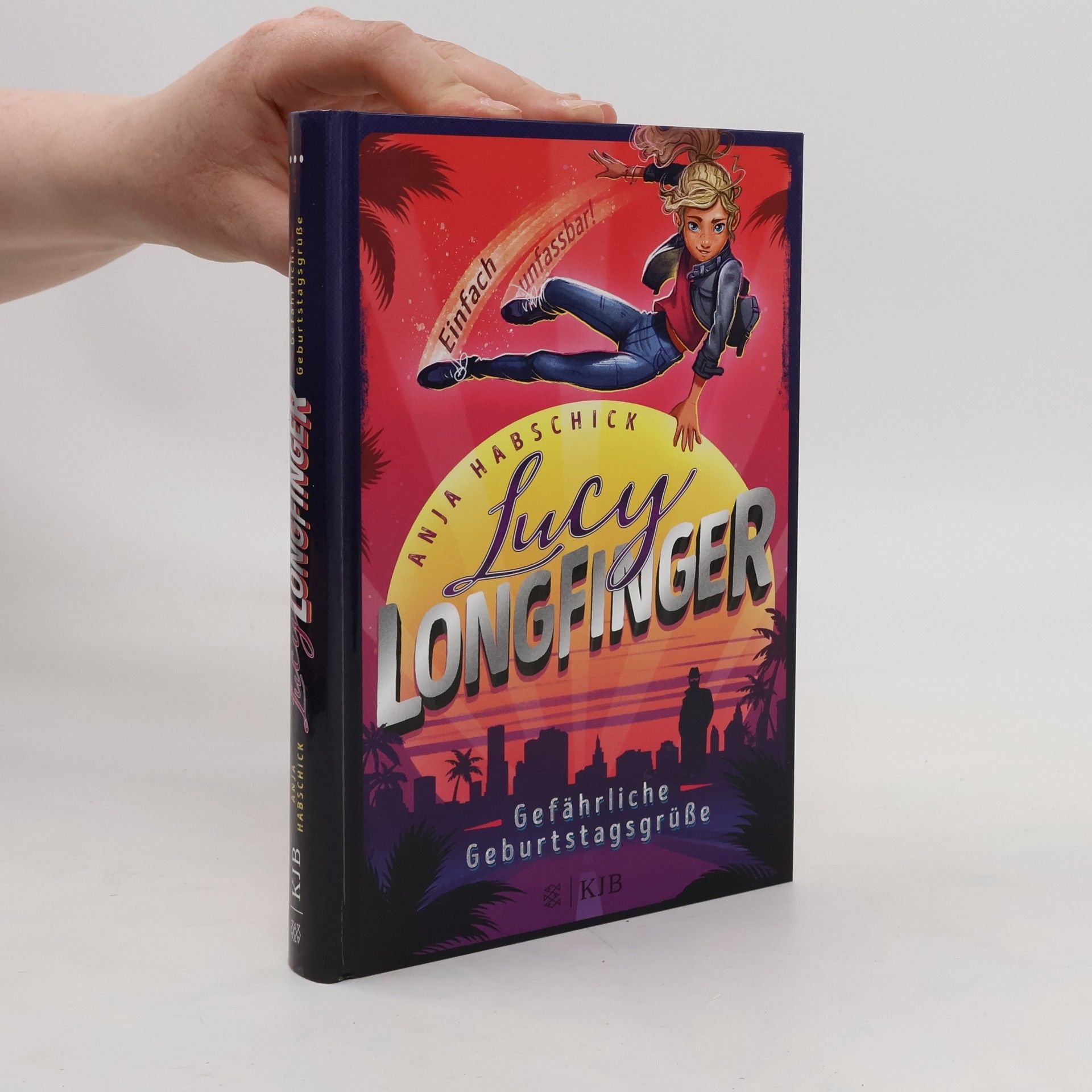 Anja Habschick Lucy Longfinger: Gefährliche Geburtstagsgrüße