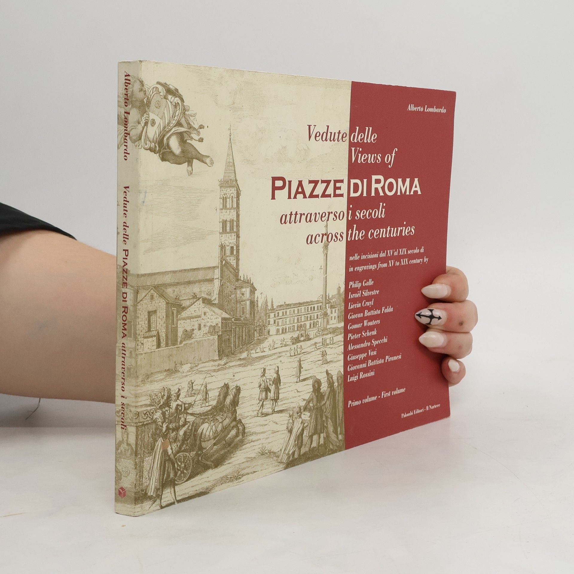 Alberto Lombardo Vedute delle piazze di Roma attraverso i secoli