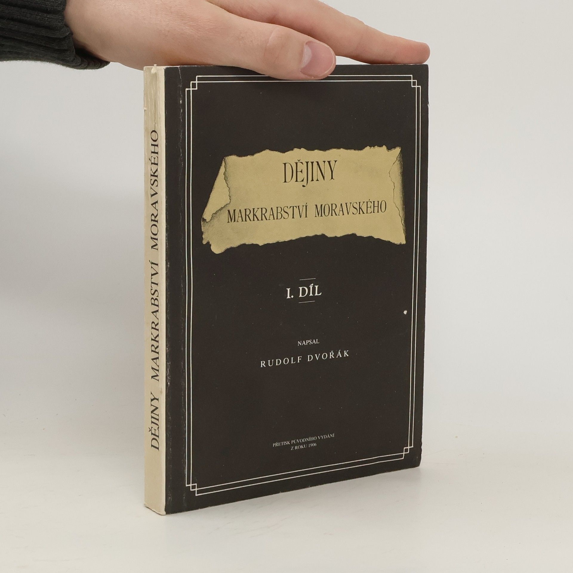 Rudolf Dvořák Dějiny markrabství moravského I.