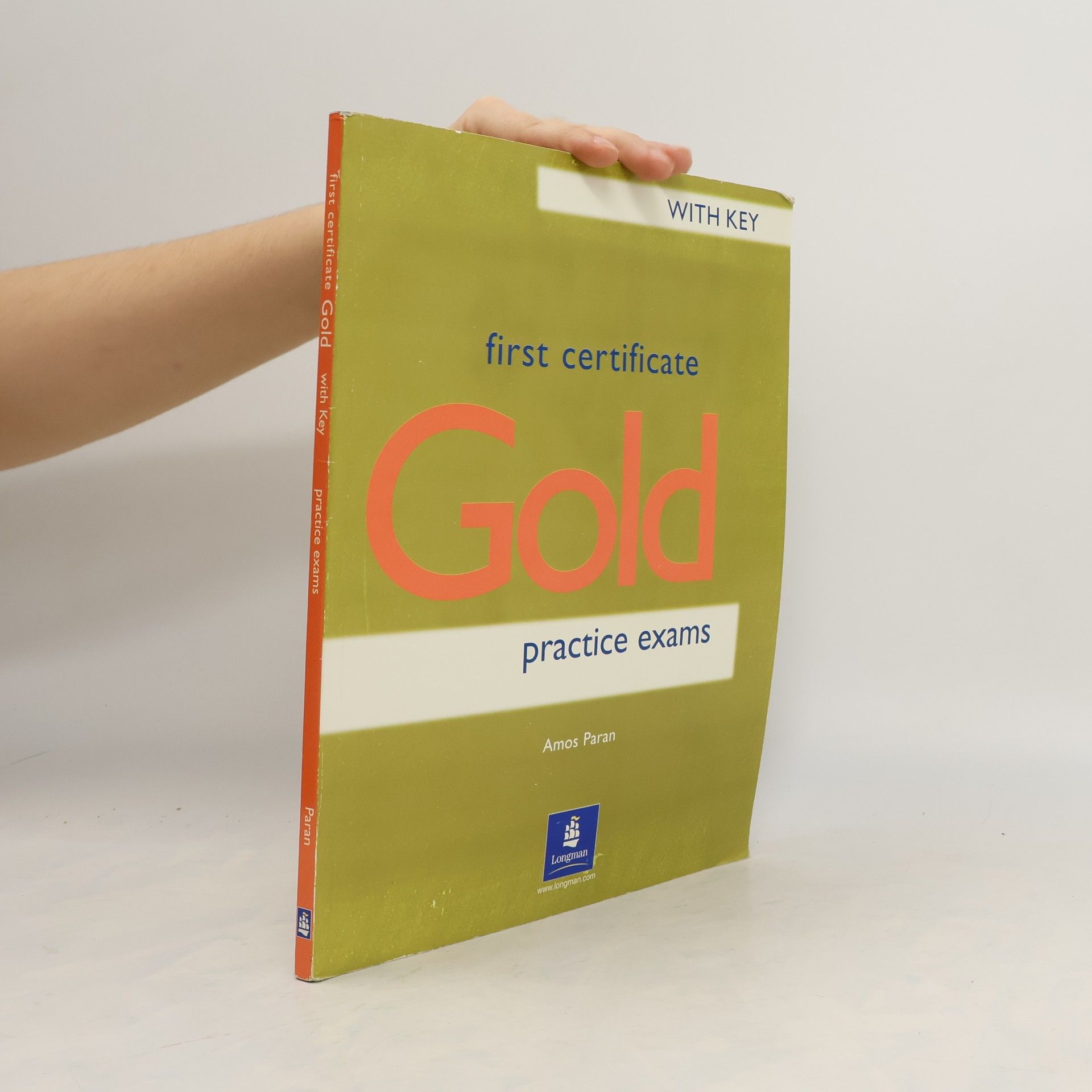 Amos Paran First certificate Gold : practice exams with key