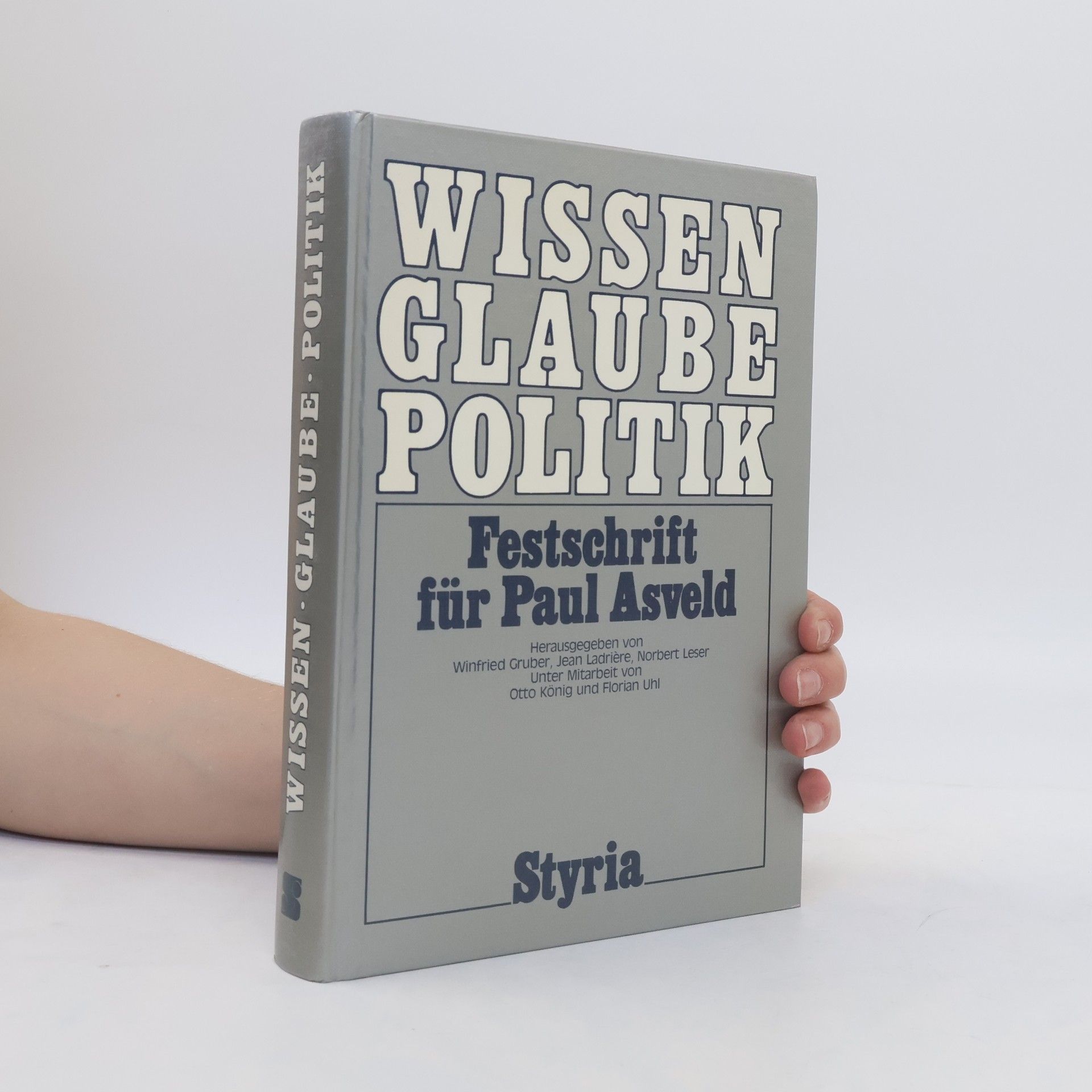 Winfried Gruber Wissen, Glaube, Politik