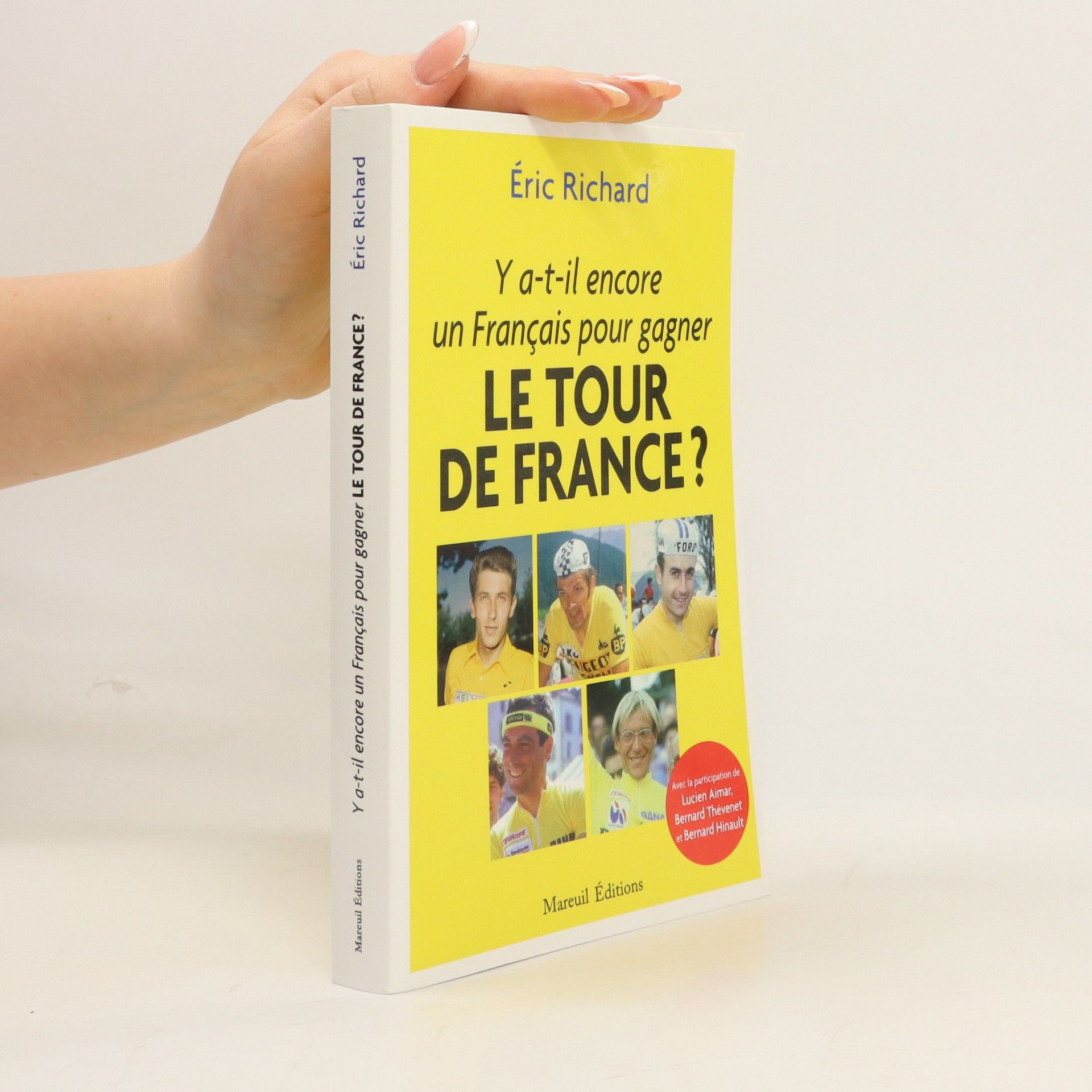 Eric Richards Y a-t-il encore un Français pour gagner le Tour de France ?