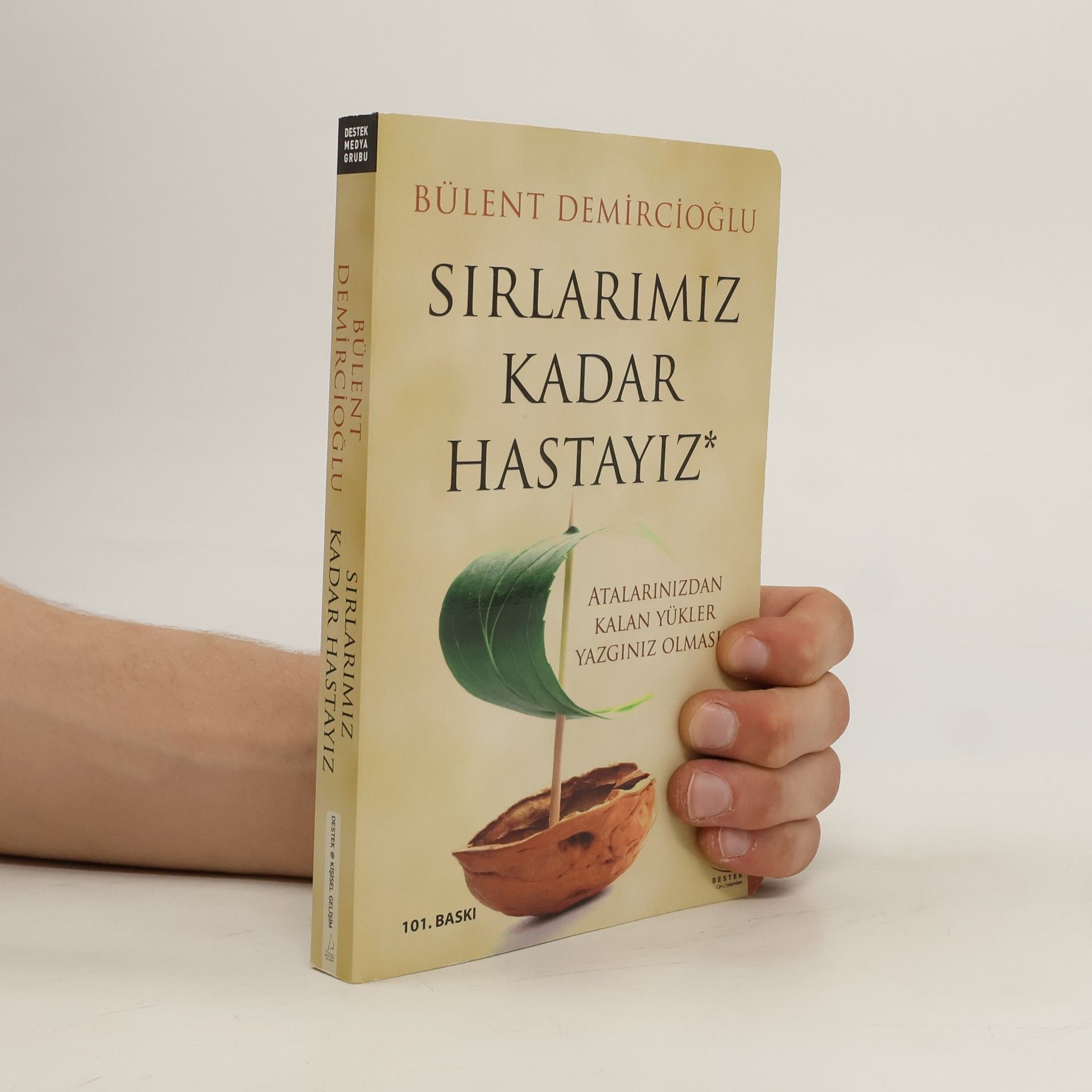 Bülent Demircioglu Sirlarimiz Kadar Hastayiz