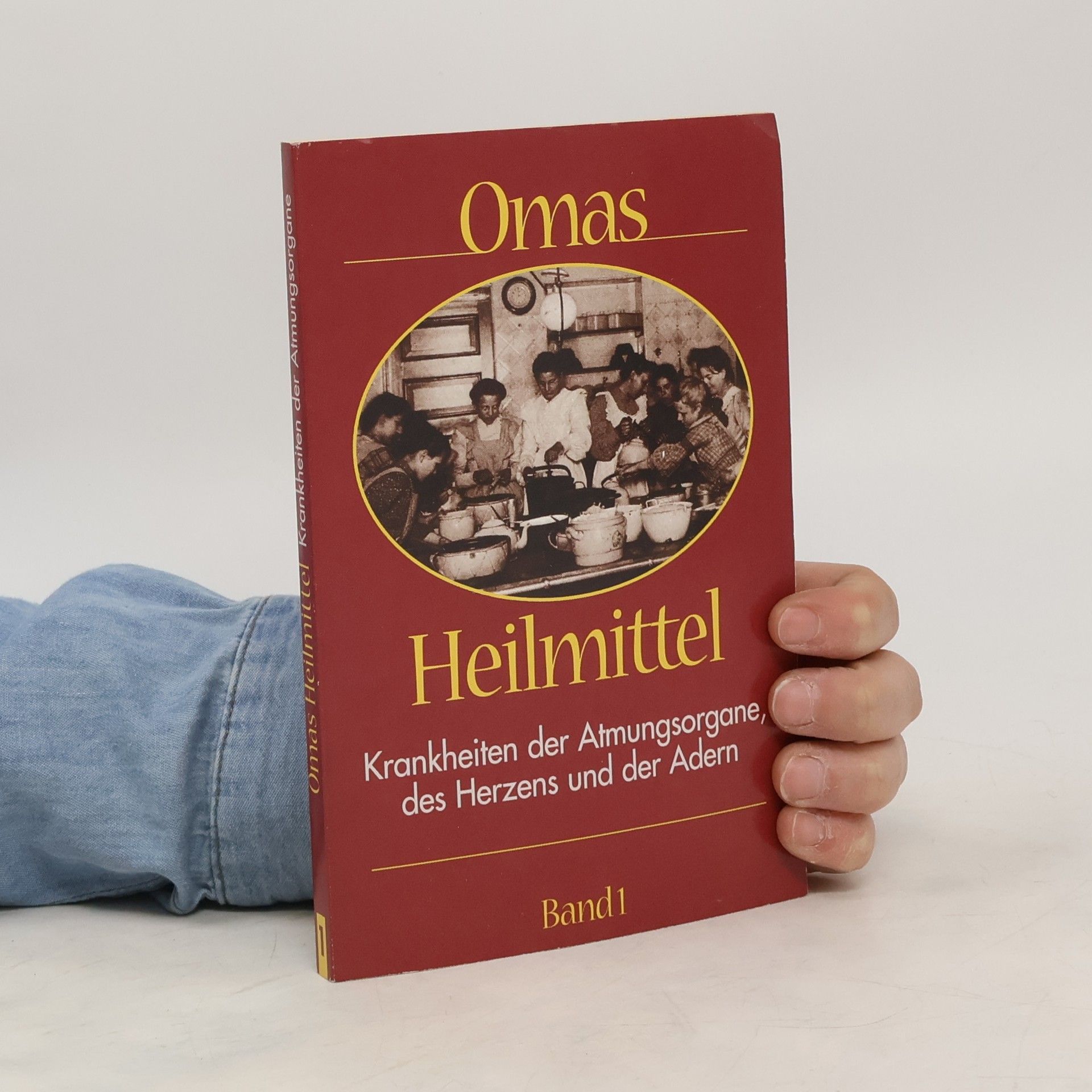 Autores varios Omas Heilmittel. Band 1