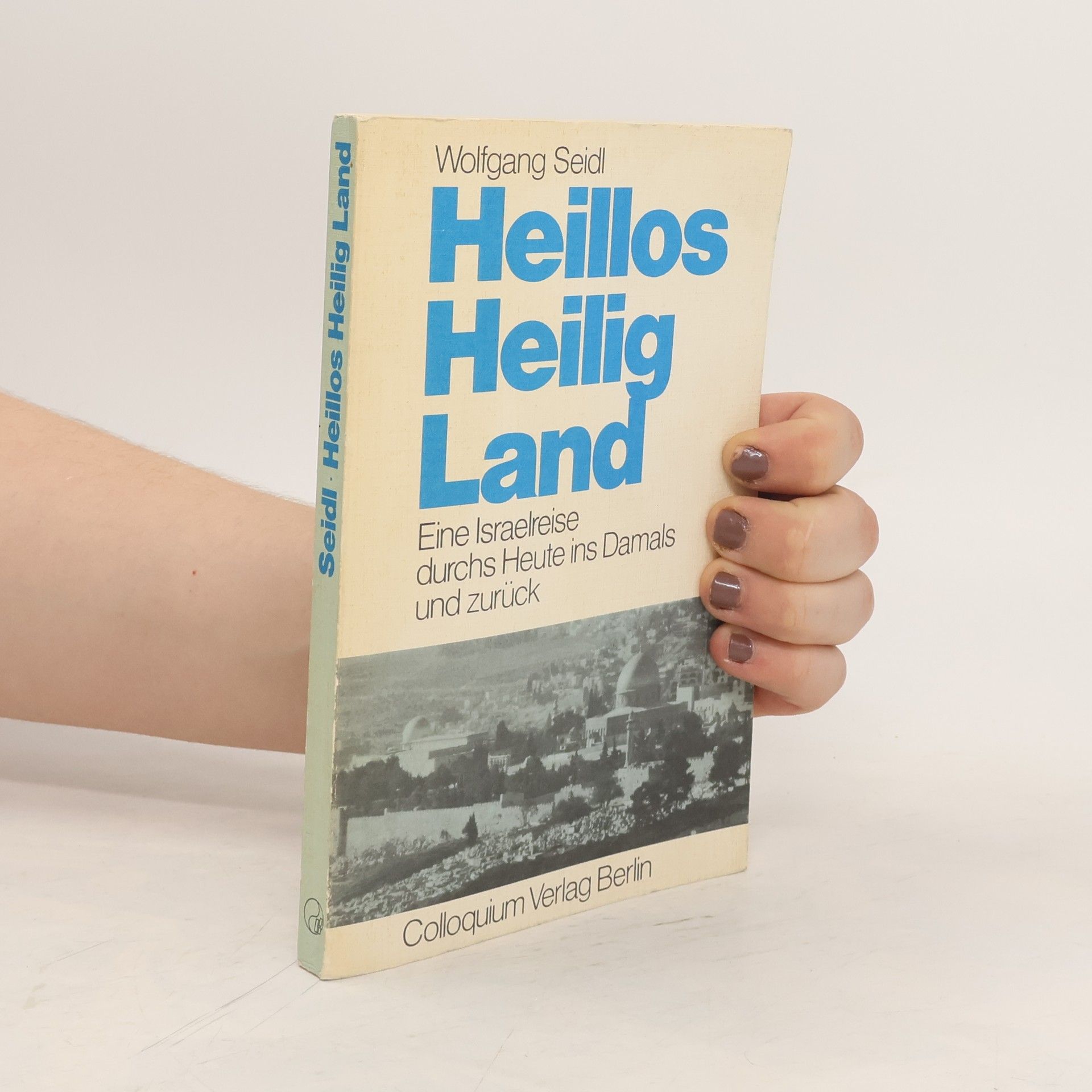 Wolfgang Seidl Heillos Heilig Land