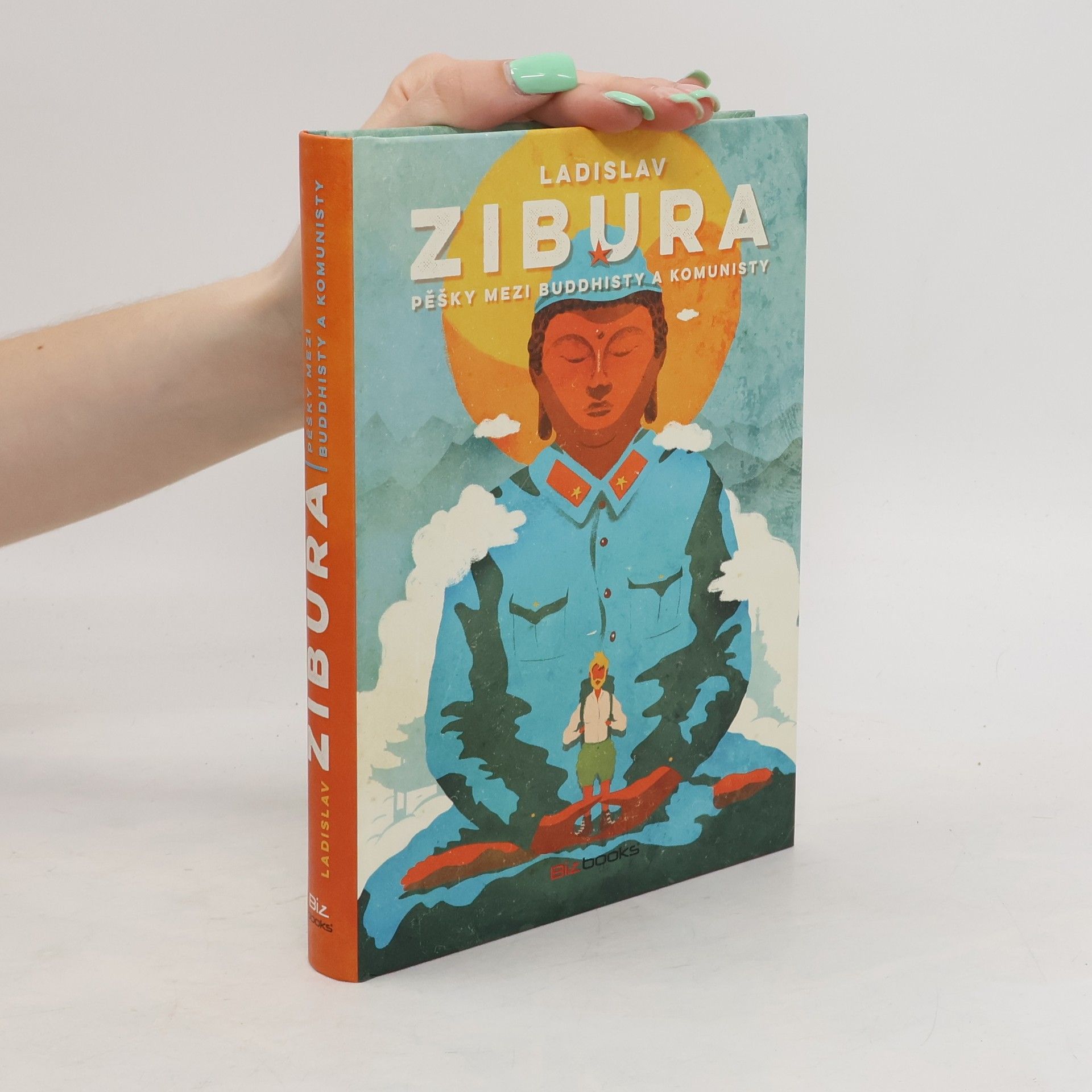 Ladislav Zibura Pěšky mezi buddhisty a komunisty