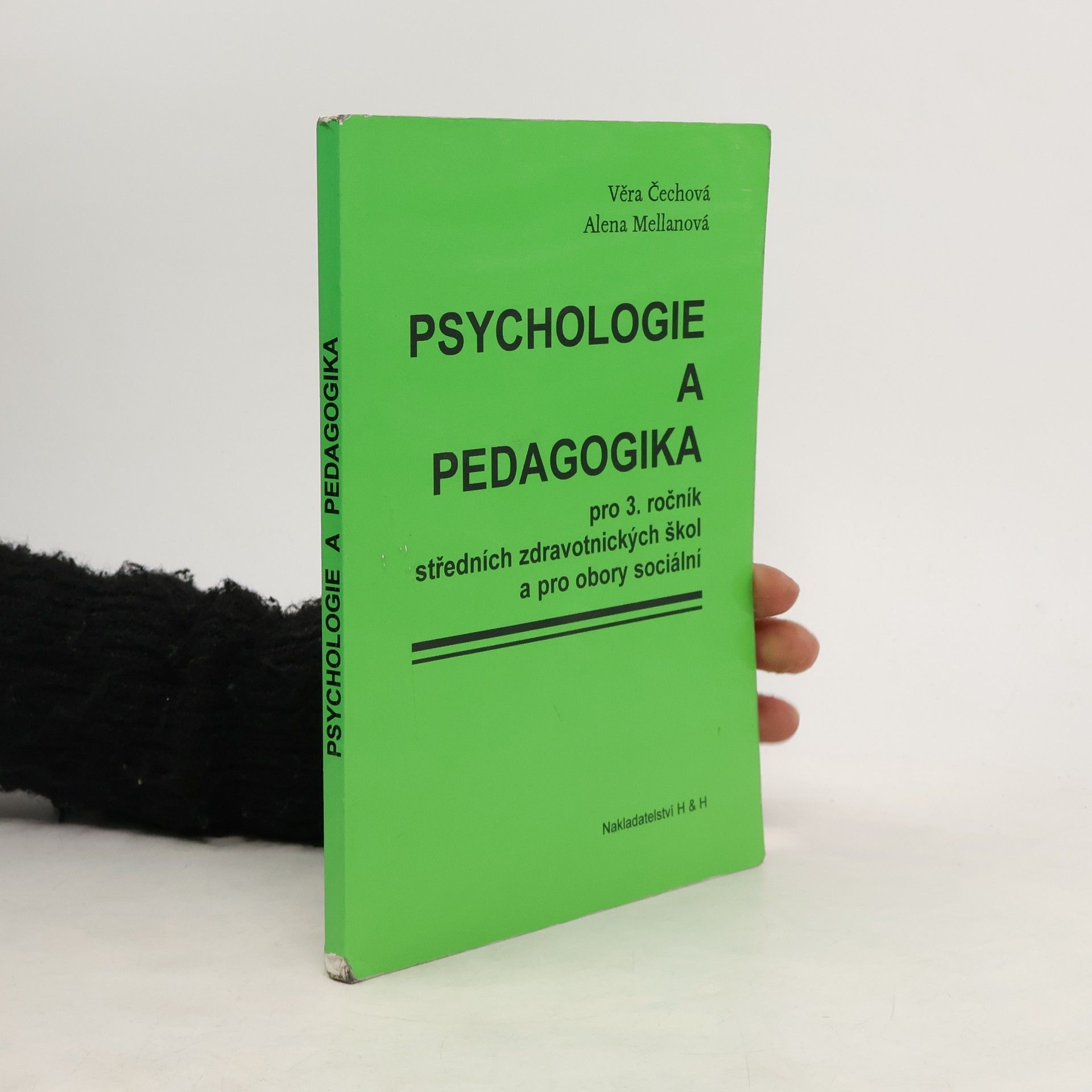 Věra Čechová Psychologie a pedagogika pro 3. ročník středních zdravotnických škol a pro obory sociální