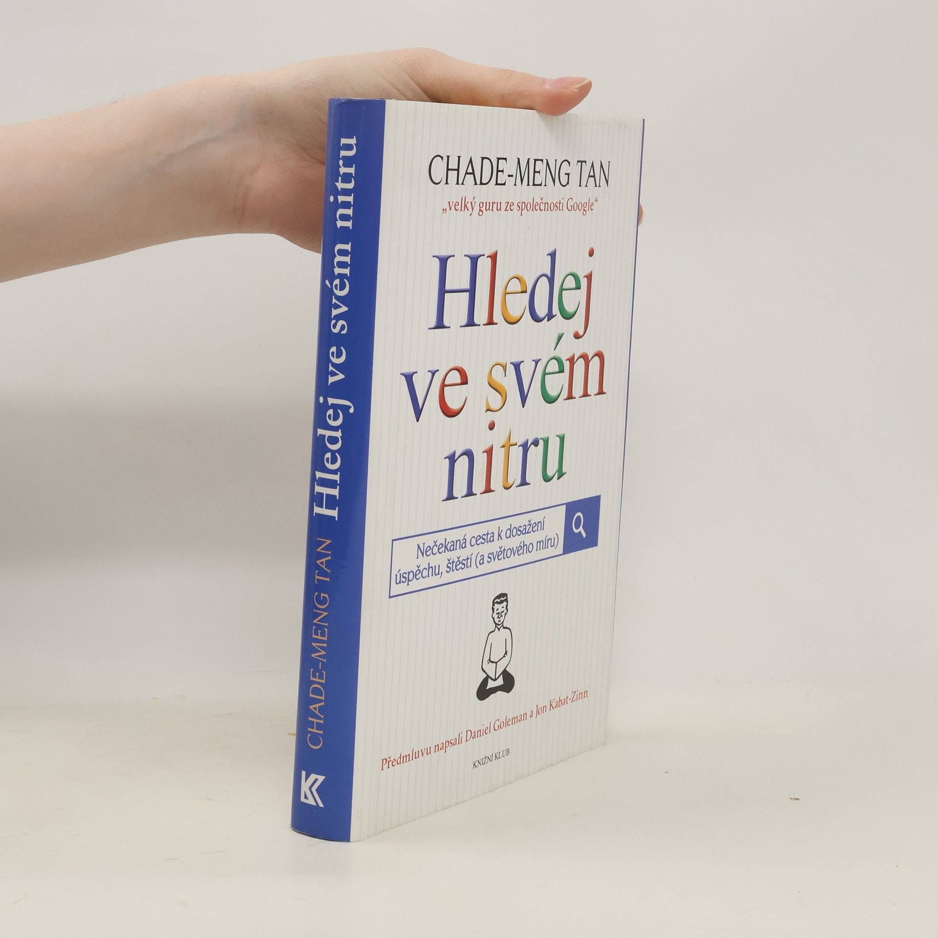 Čcha-te-Meng Tchan Hledej ve svém nitru : nečekaná cesta k dosažení úspěchu, štěstí (a světového míru)