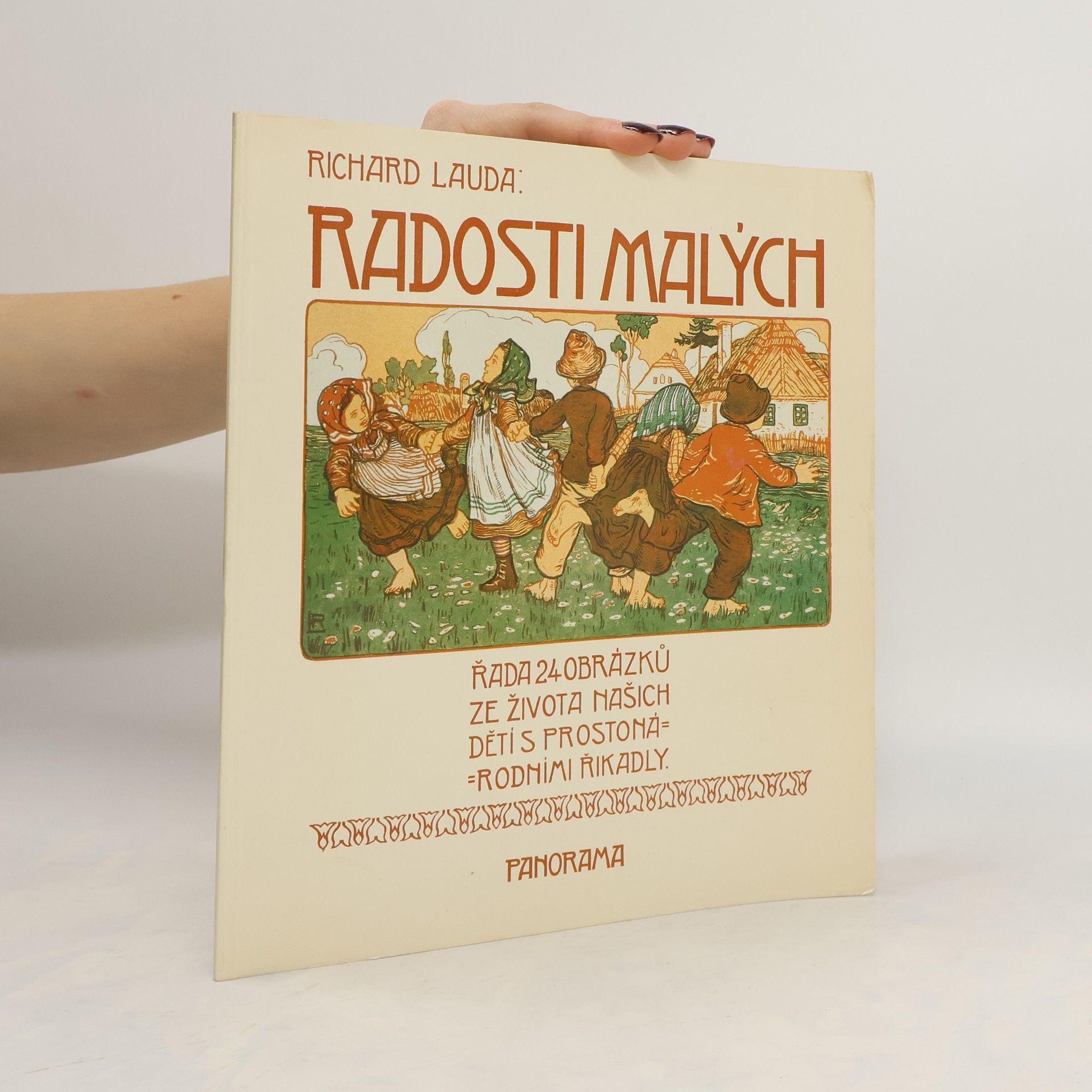 Ilona Borská Radosti malých. Řada 24 obrázků ze života našich dětí s prostonárodními říkadly