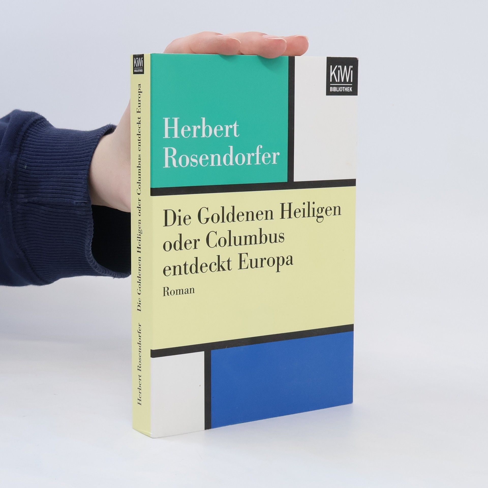 Herbert Rosendorfer Die Goldenen Heiligen oder Columbus entdeckt Europa