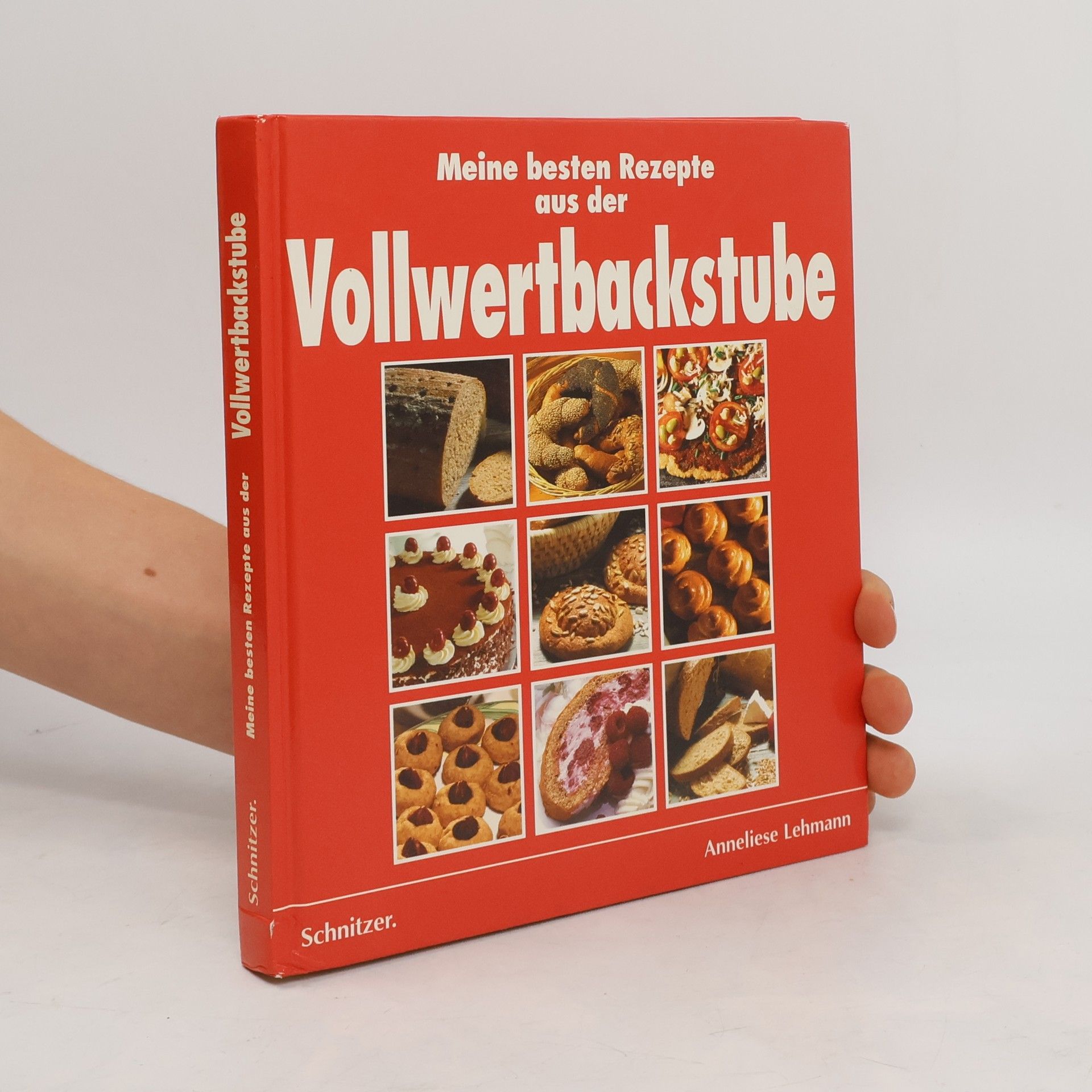Anneliese Lehmann Meine besten Rezepte aus der Vollwertbackstube