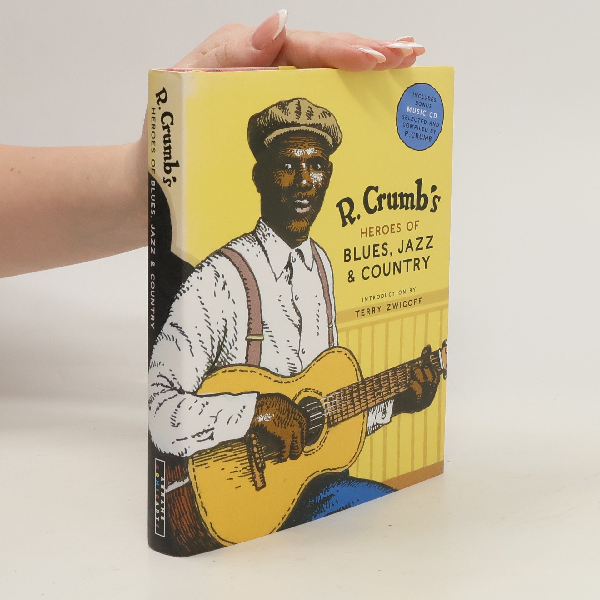 Stephen Calt R.Crumb's Heroes of Blues, Jazz and Country (with CD)