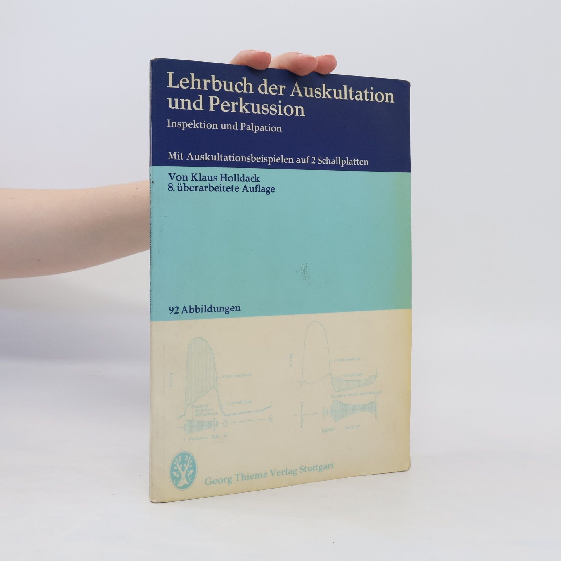 Klaus Holldack Lehrbuch der Auskultation und Perkussion : Inspektion und Palpation