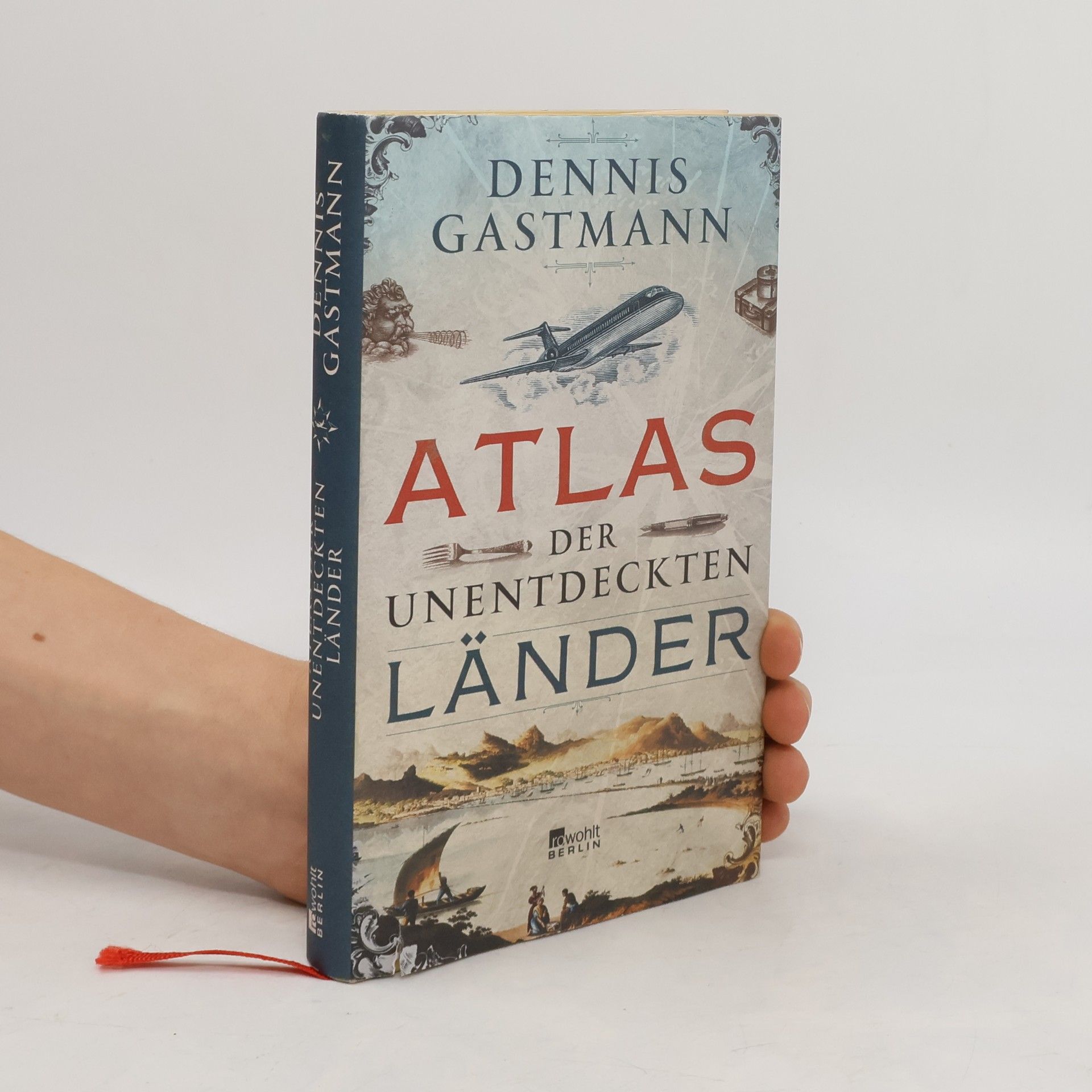 Dennis Gastmann Atlas der unentdeckten Länder