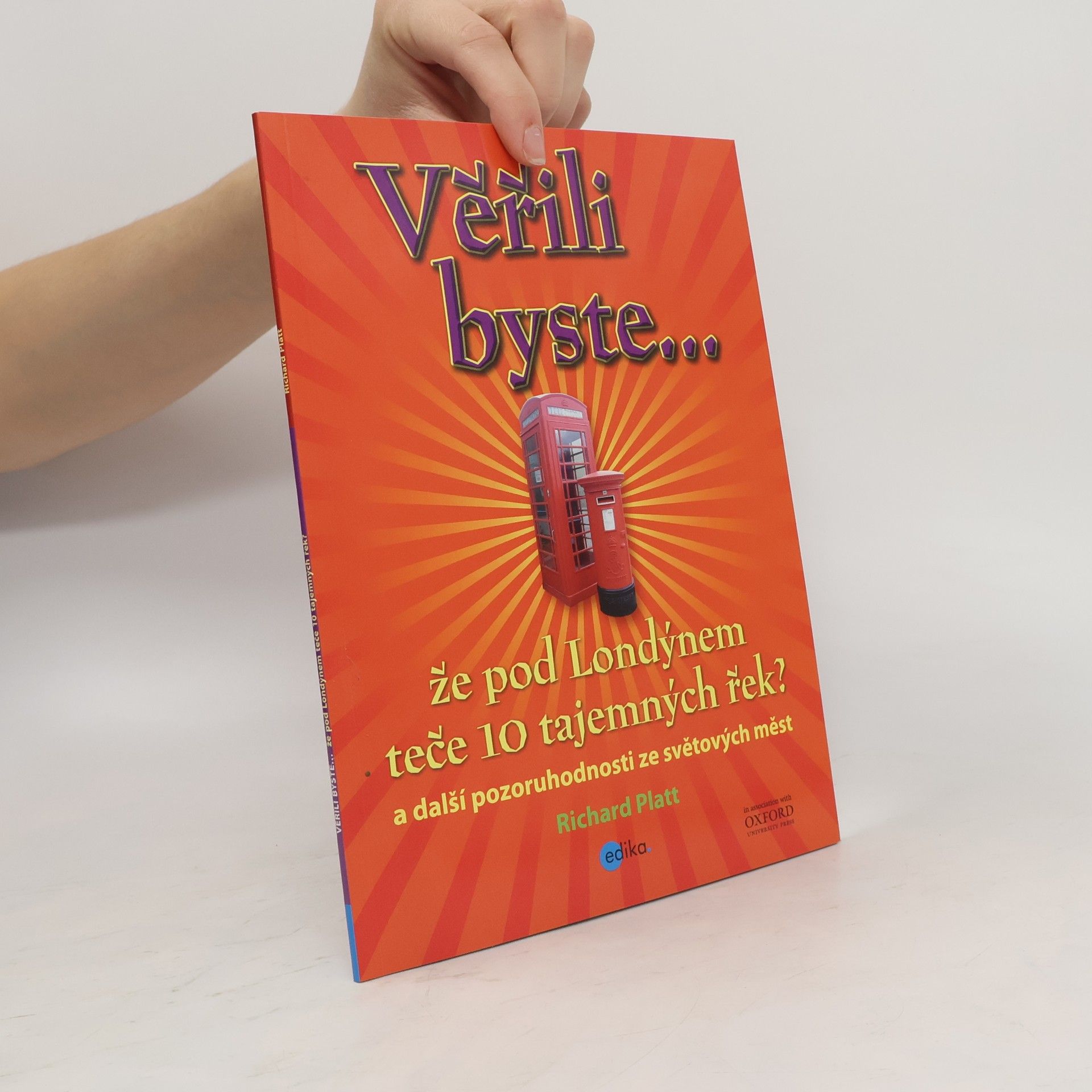 Richard Platt Věřili byste...že pod Londýnem teče 10 tajemných řek?