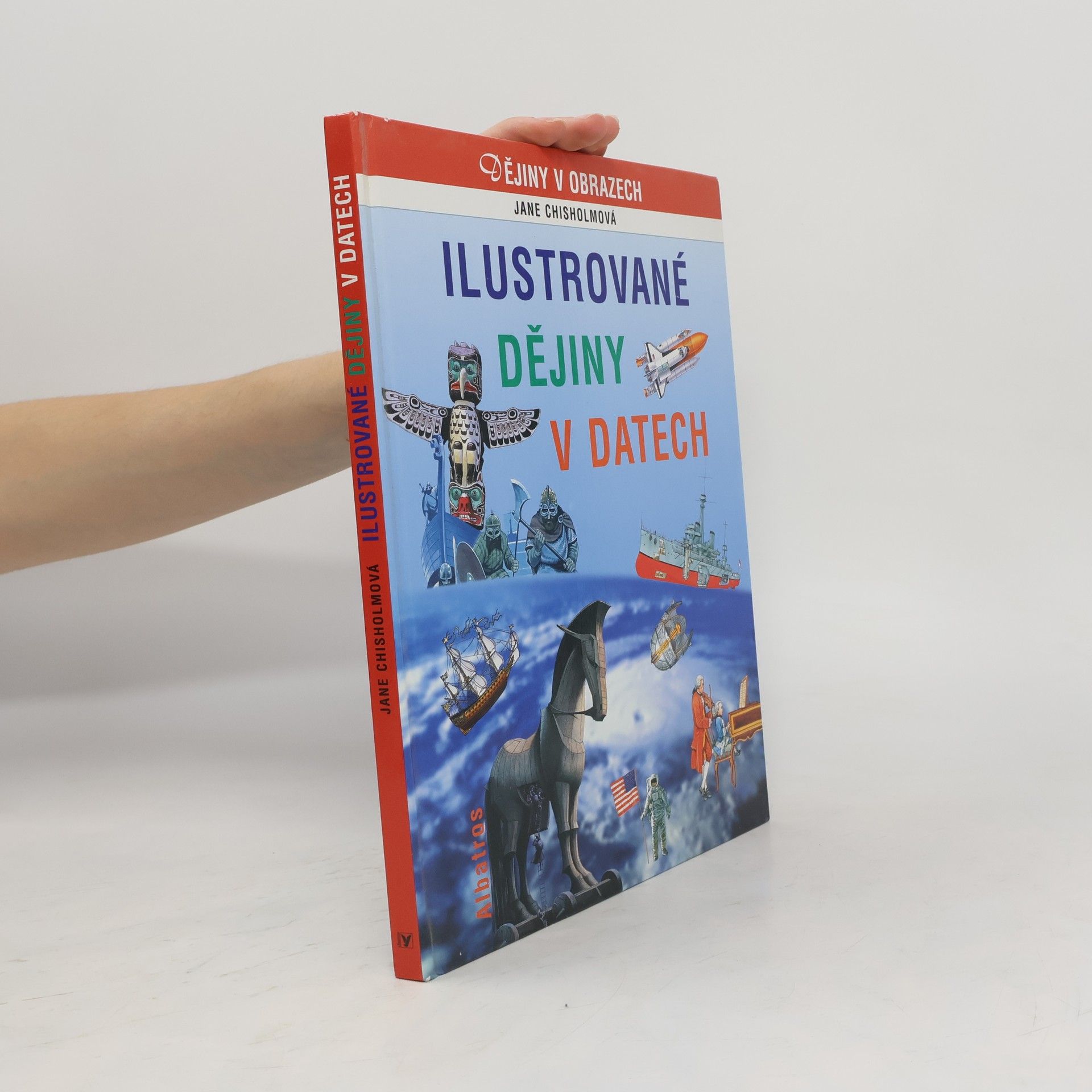 Jane Chisholm Ilustrované dějiny v datech
