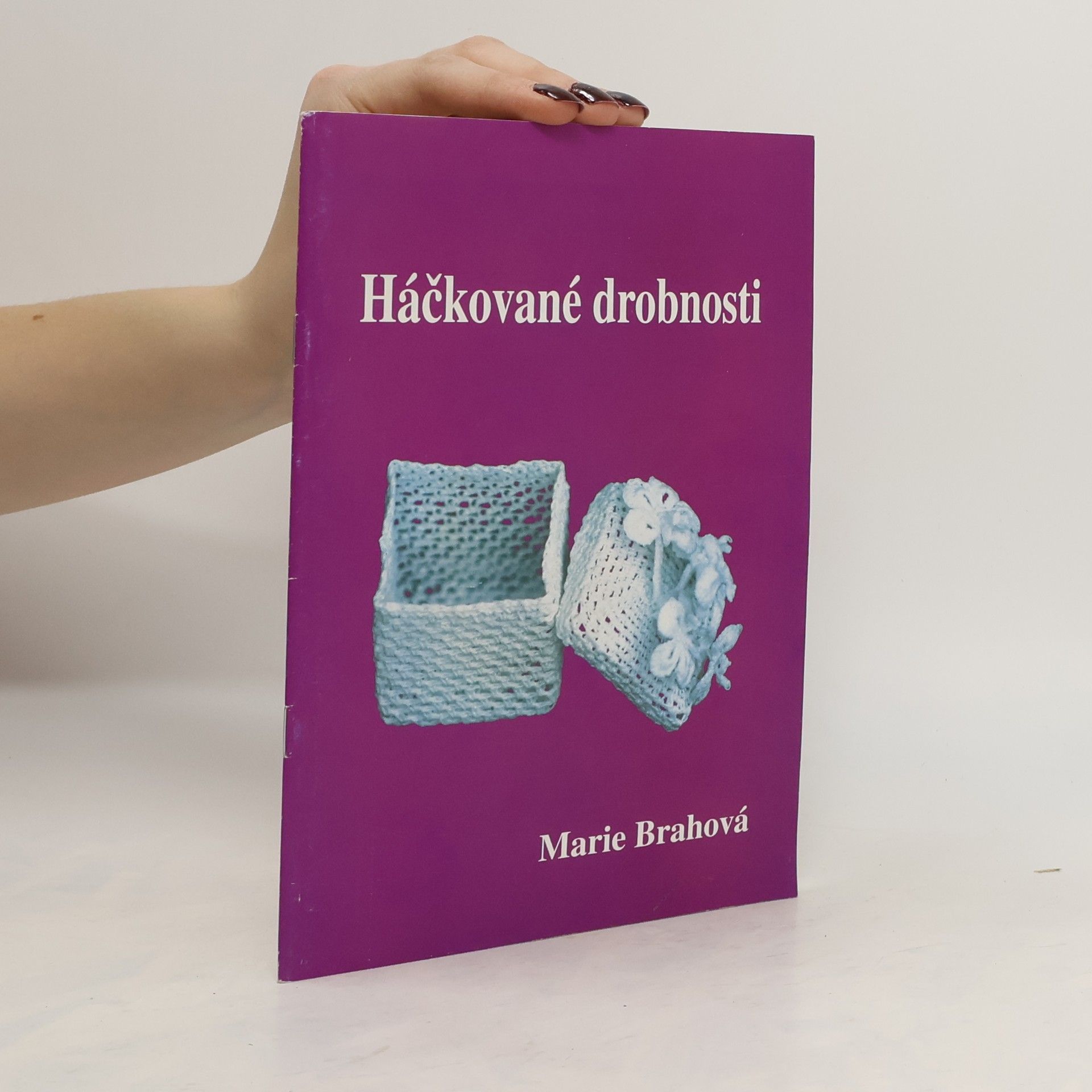 Brahová Marie Háčkované drobnosti