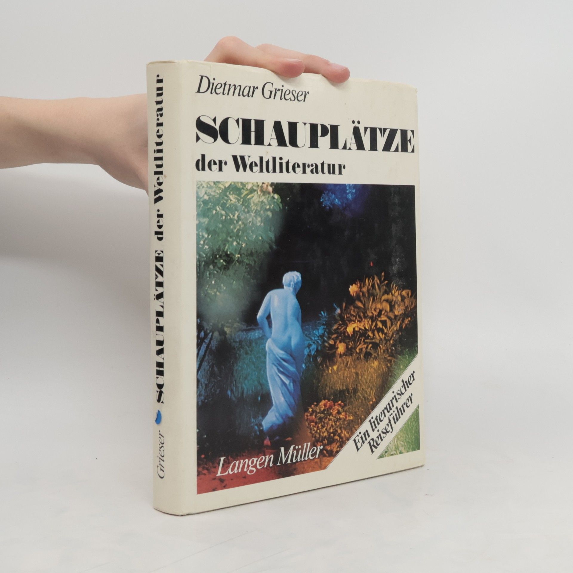 Dietmar Grieser Schauplätze der Weltliteratur