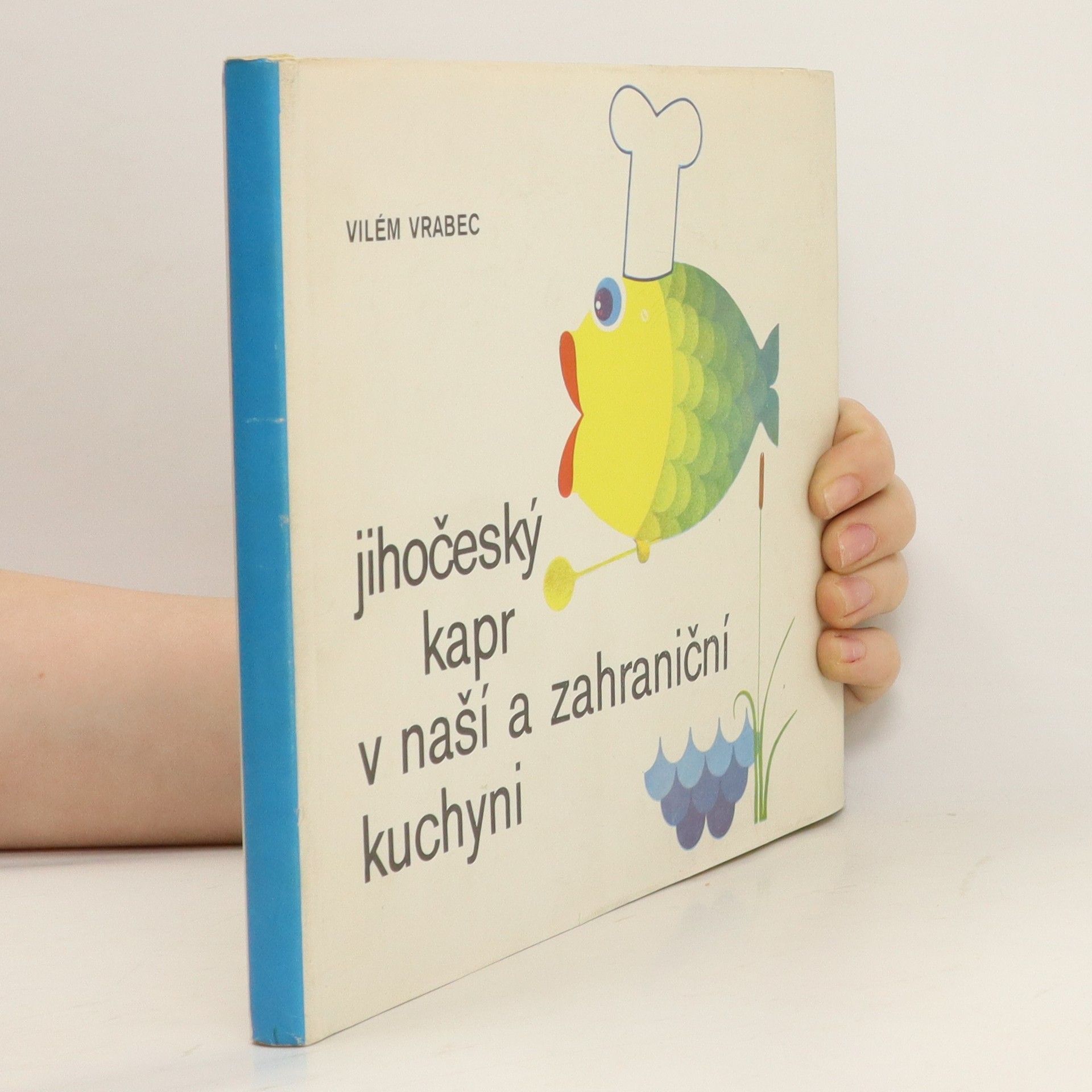 Vilém Vrabec Jihočeský kapr v naší a zahraniční kuchyni