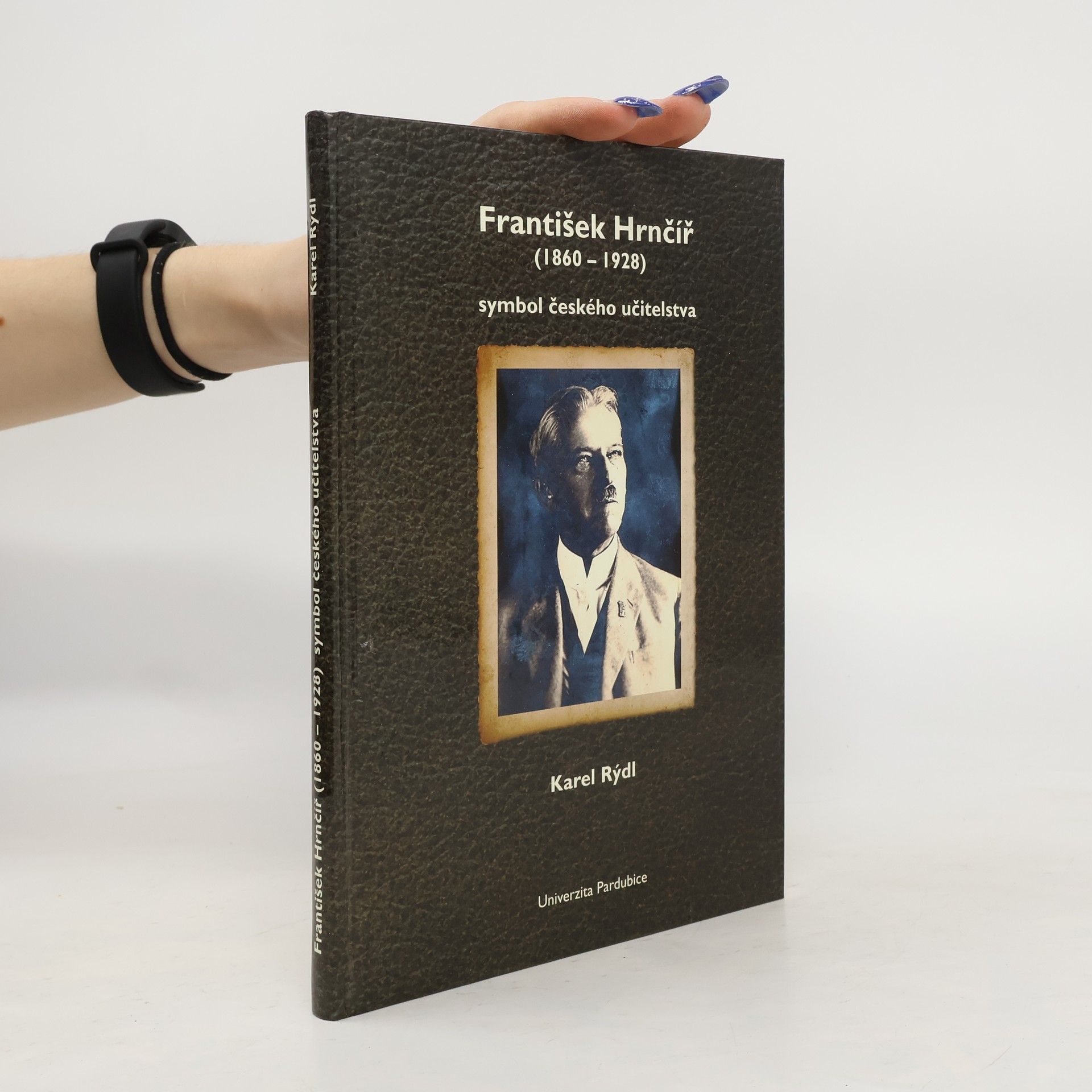 František Hrnčíř (1860-1928) - symbol českého učitelstva