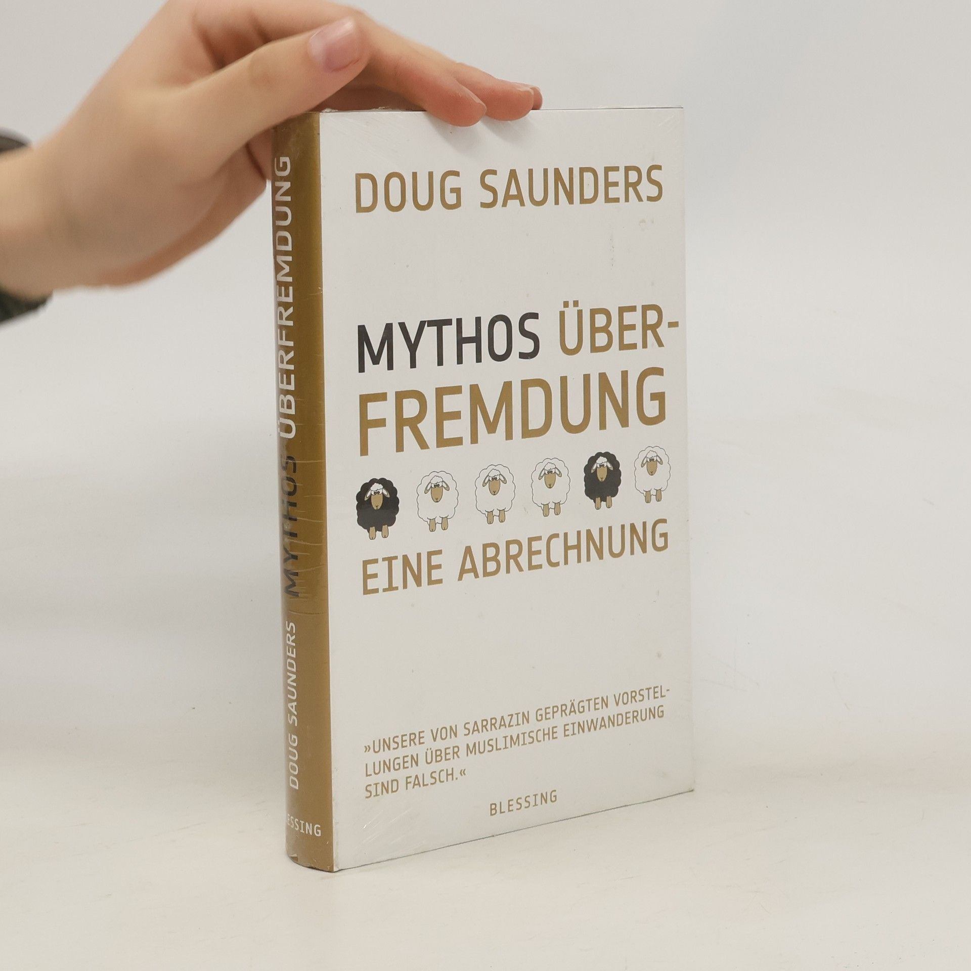 Doug Saunders Mythos Überfremdung