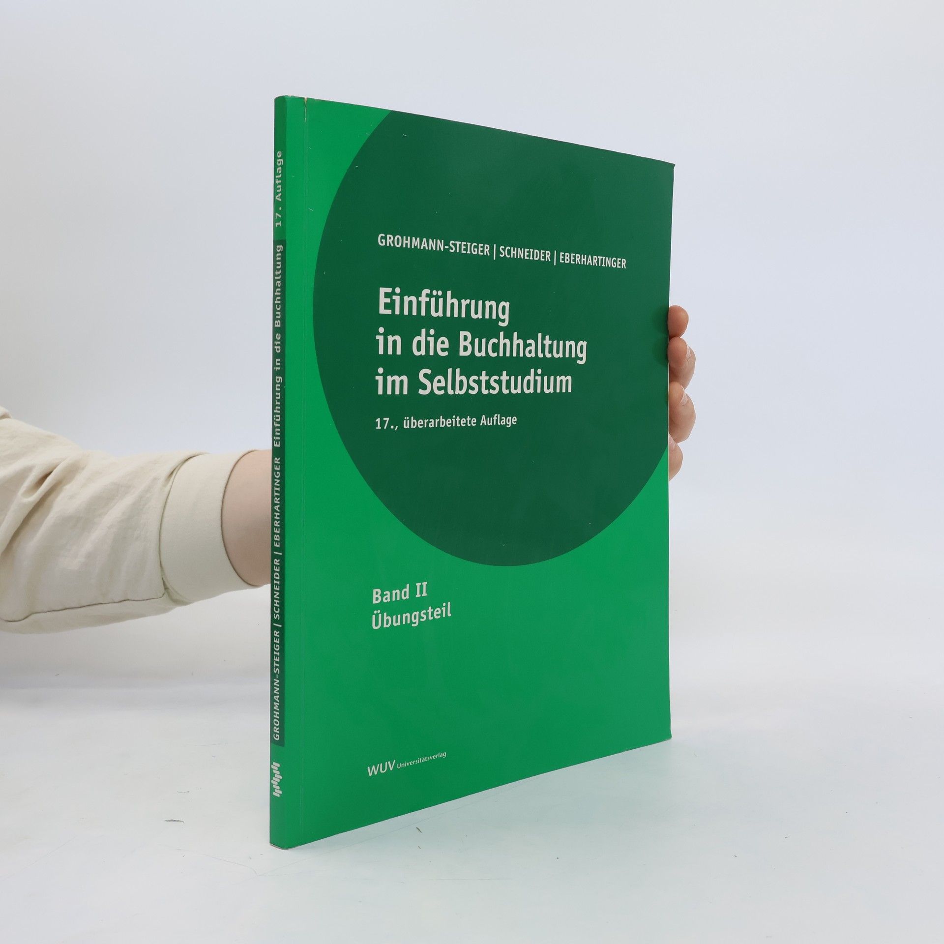 Christine Grohmann-Steiger Einführung in die Buchhaltung im Selbststudium I