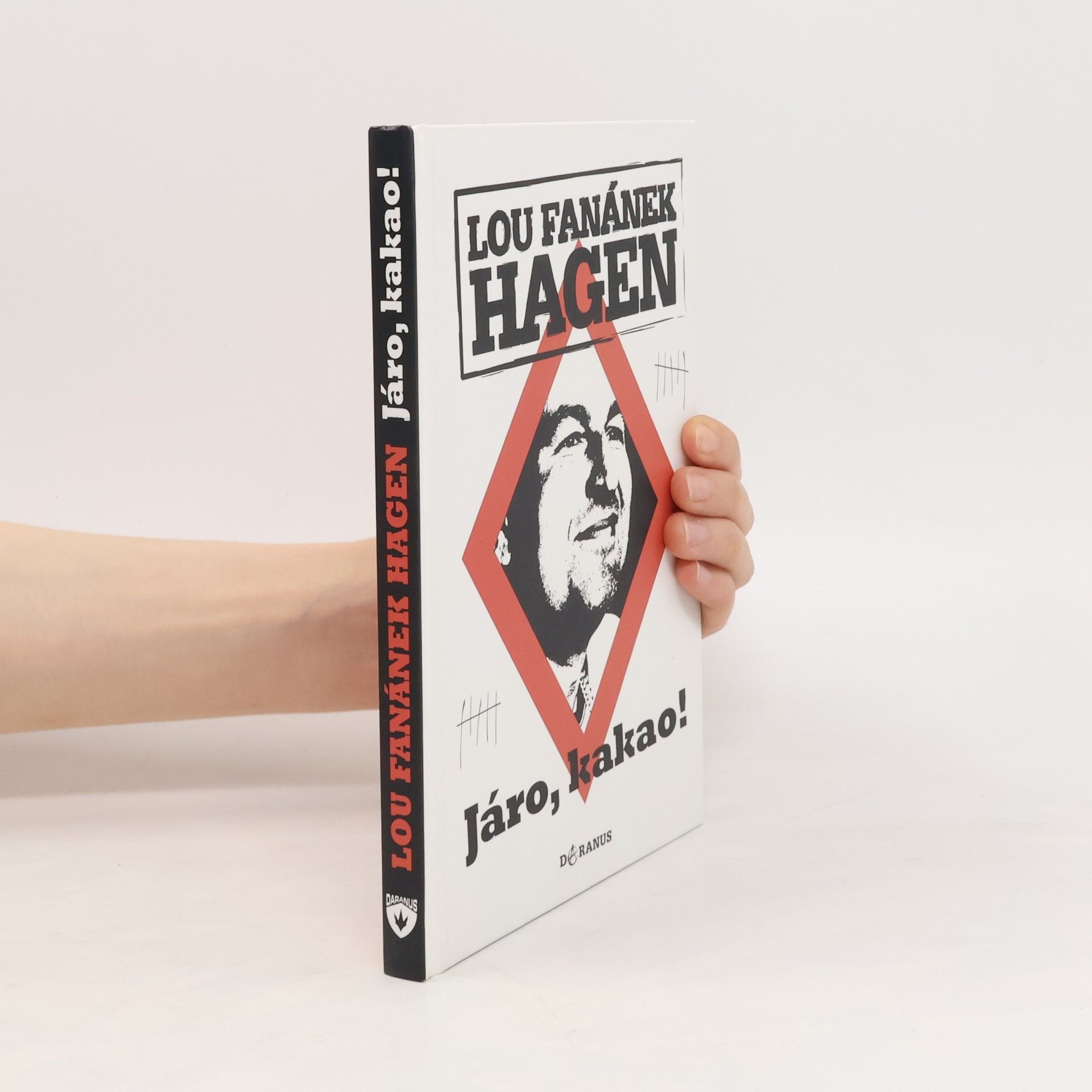 Lou Fanánek Hagen Járo, kakao!