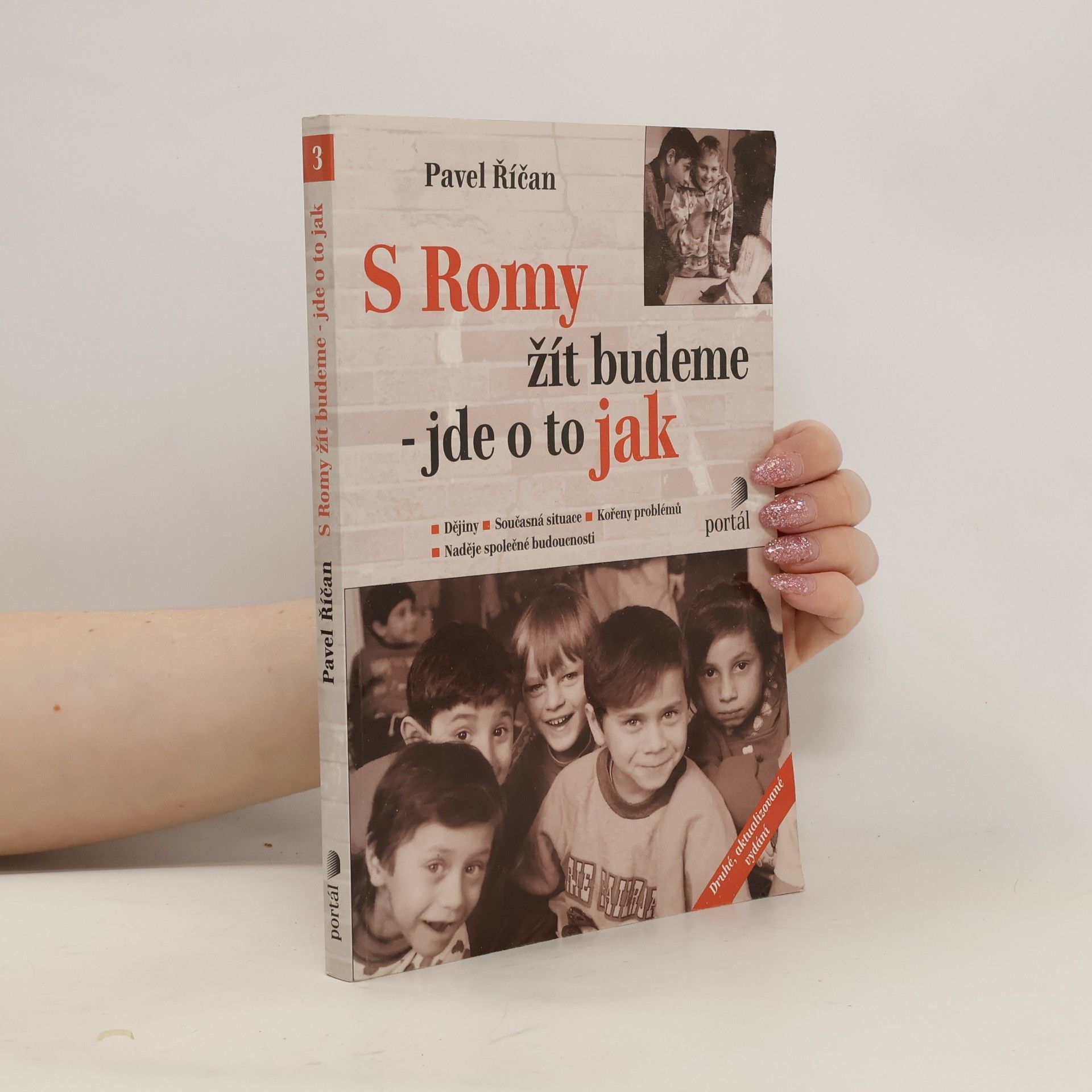 Pavel Říčan S Romy žít budeme - jde o to jak : dějiny, současná situace, kořeny problémů, naděje společné budoucnosti