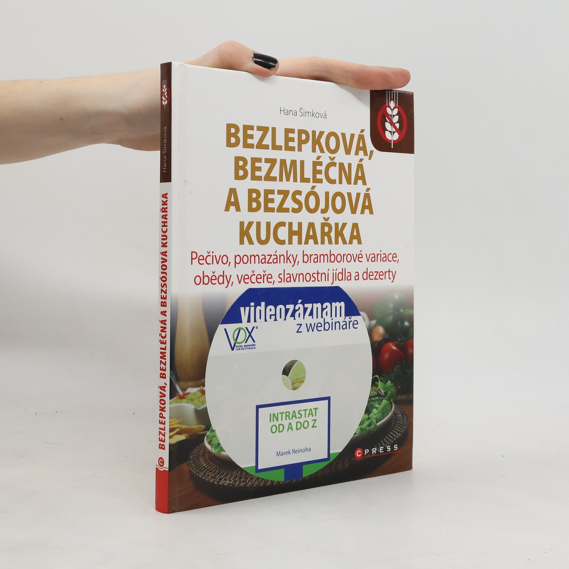 Hana Šimková Bezlepková, bezmléčná a bezsojová kuchařka