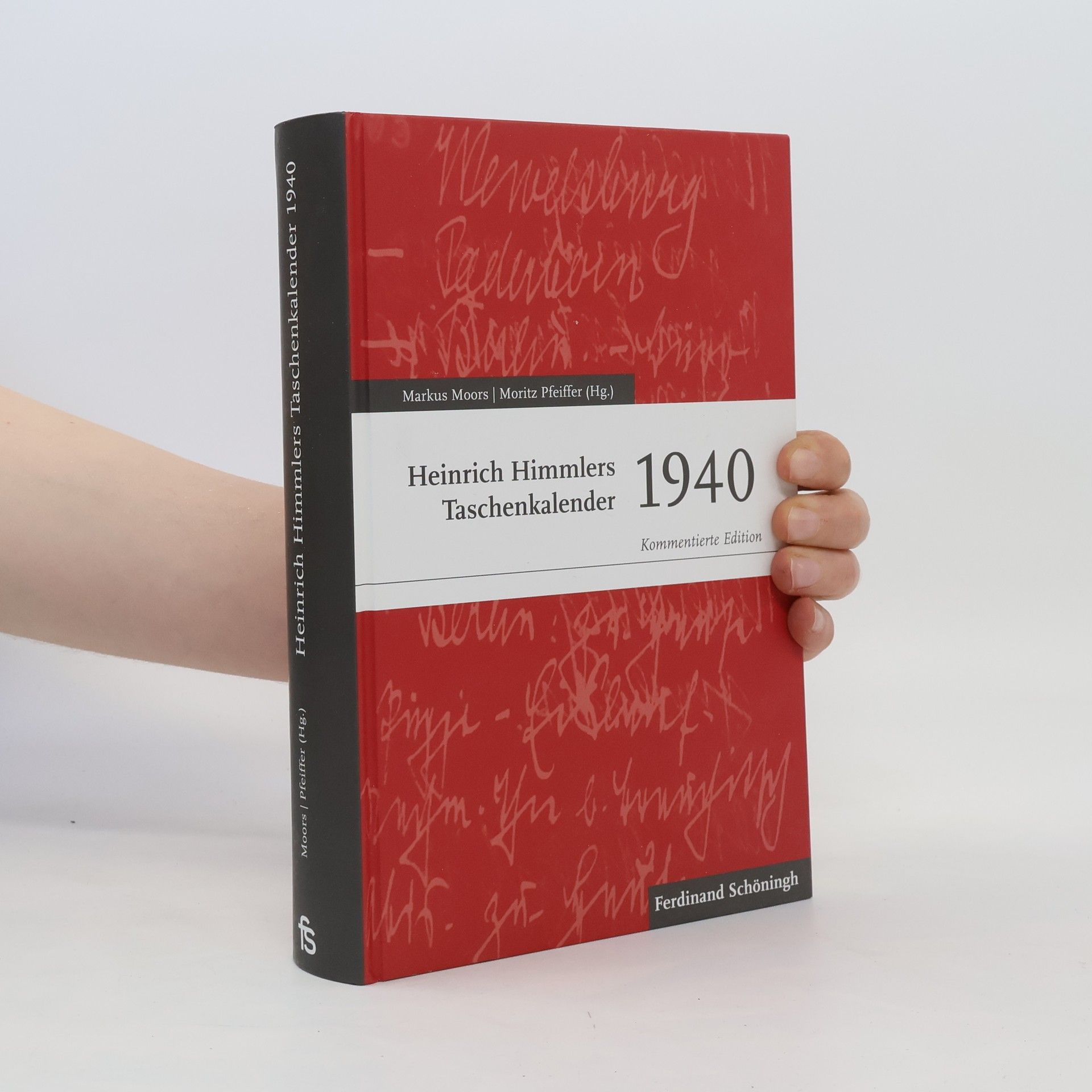 Heinrich Himmler Heinrich Himmlers Taschenkalender 1940
