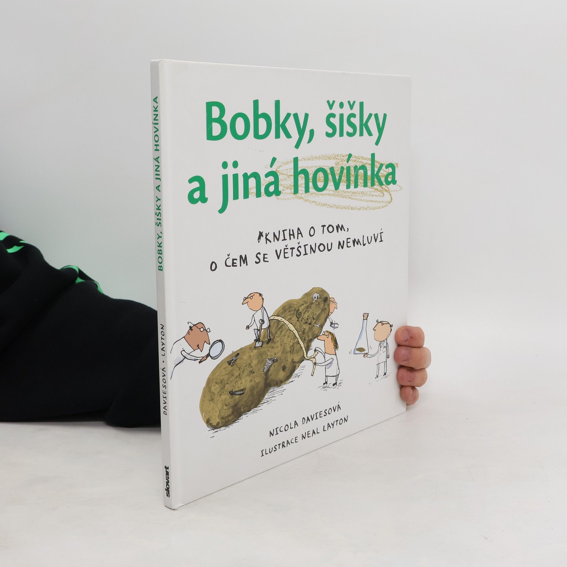 Nicola Davies Bobky, šišky a jiná hovínka : kniha o tom, o čem se většinou nemluví