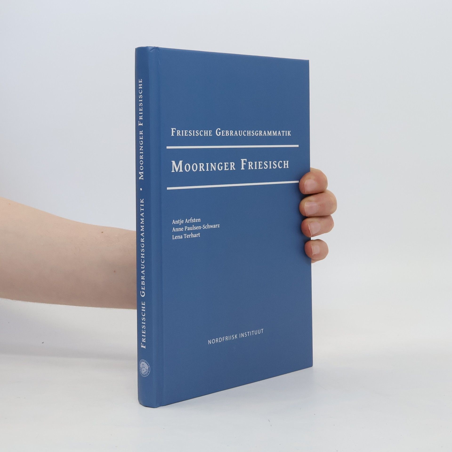 Antje K. Arfsten Friesische Gebrauchsgrammatik. Mooringer Friesisch