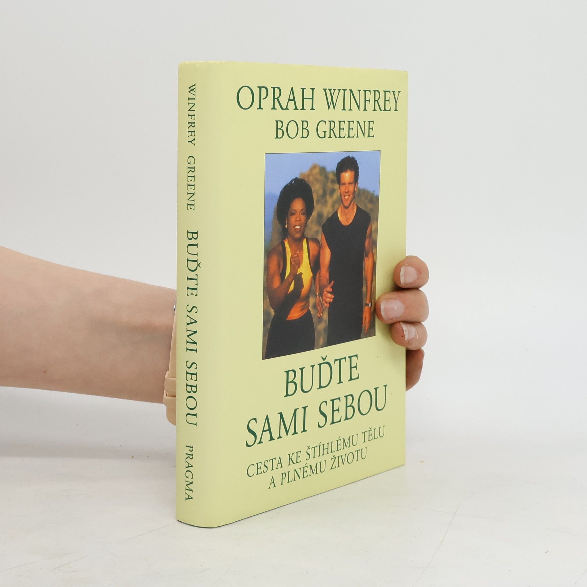 Oprah Winfrey Buďte sami sebou: Cesta ke štíhlému tělu a plnému životu