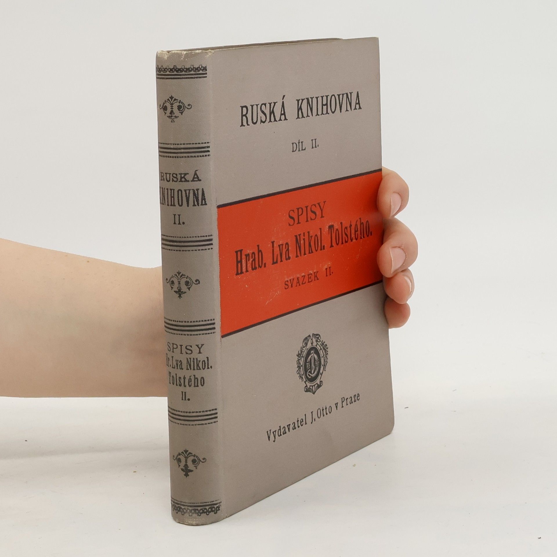 Lev Nikolajevič Tolstoj Ruská knihovna II. Spisy Hraběte Lva Nikolajeviče Tolstého. Svazek 2
