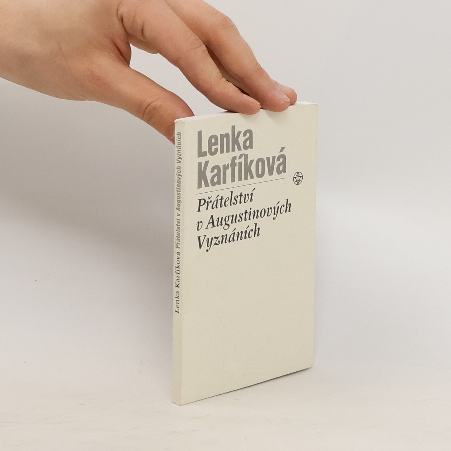 Lenka Karfíková Přátelství v Augustinových Vyznáních