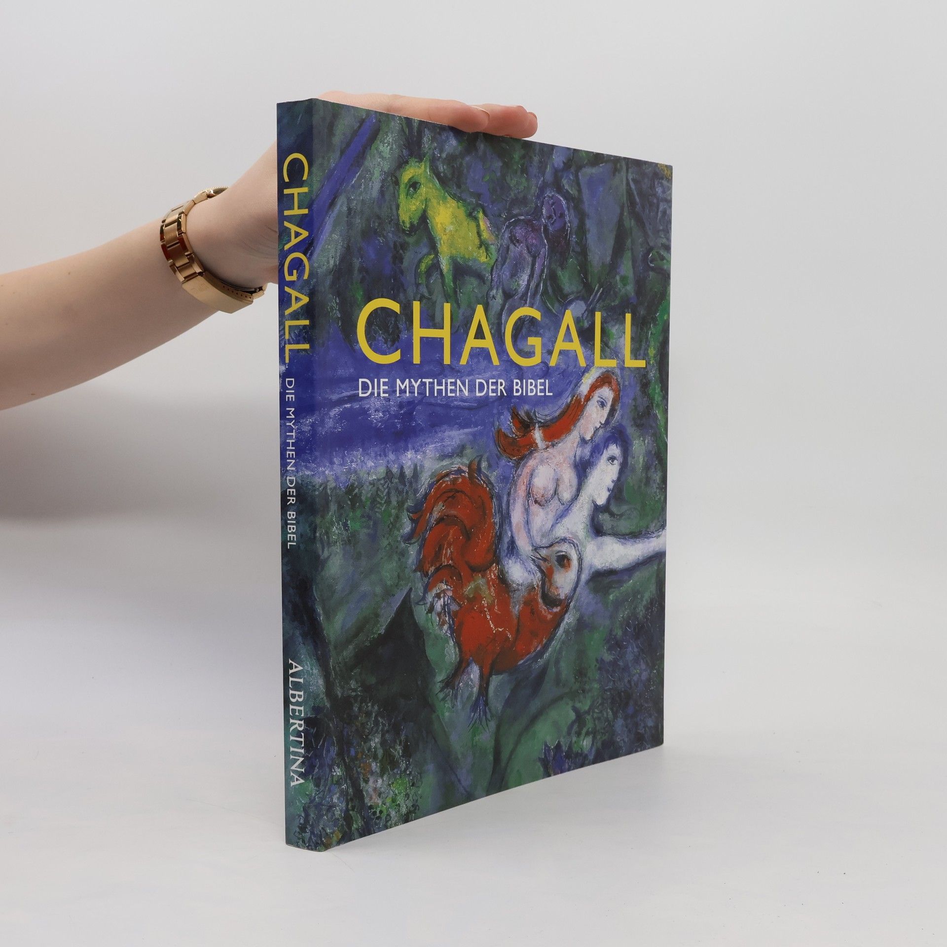 Klaus Albrecht Schröder Chagall. Die Mythen der Bibel