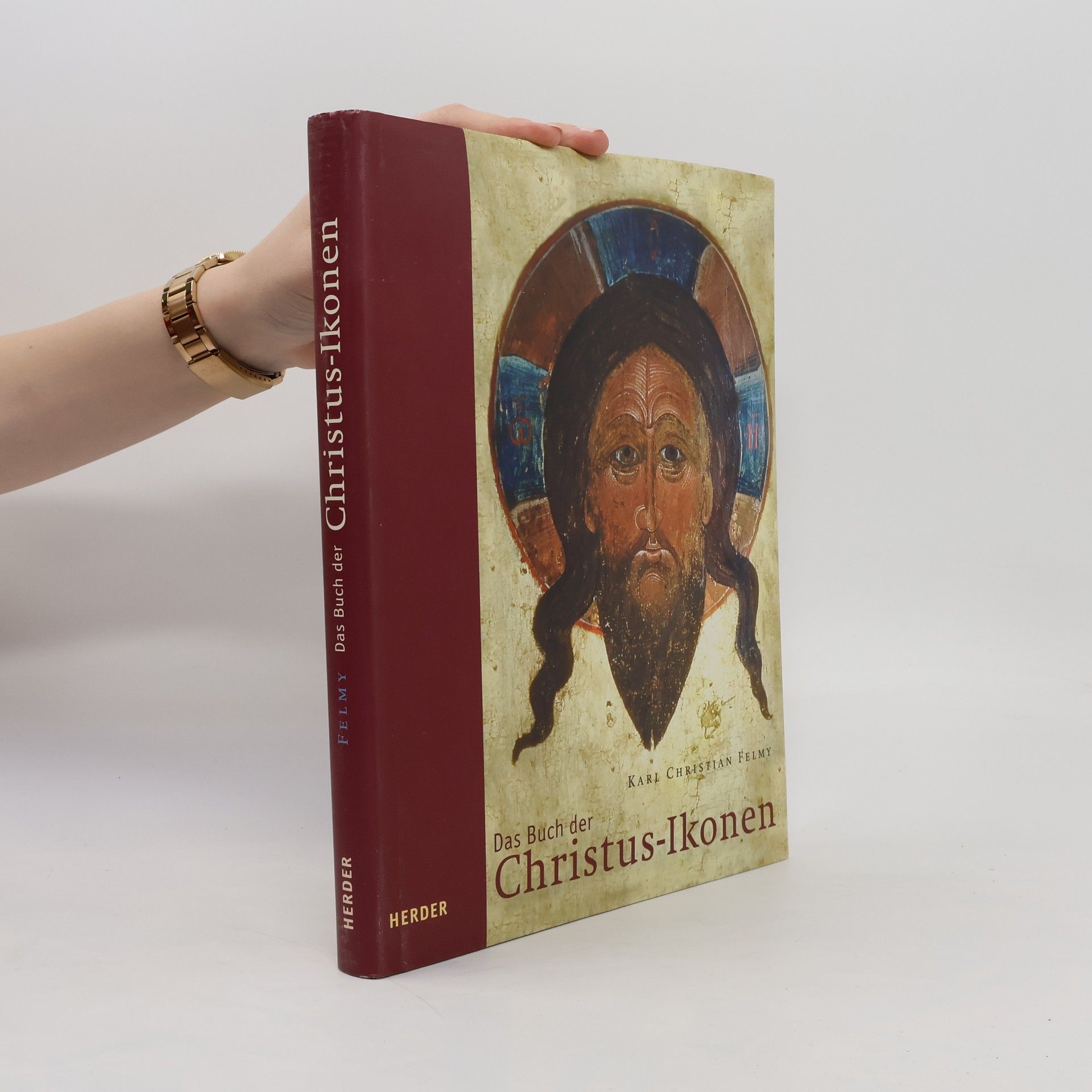 Karl Christian Felmy Das Buch der Christus-Ikonen