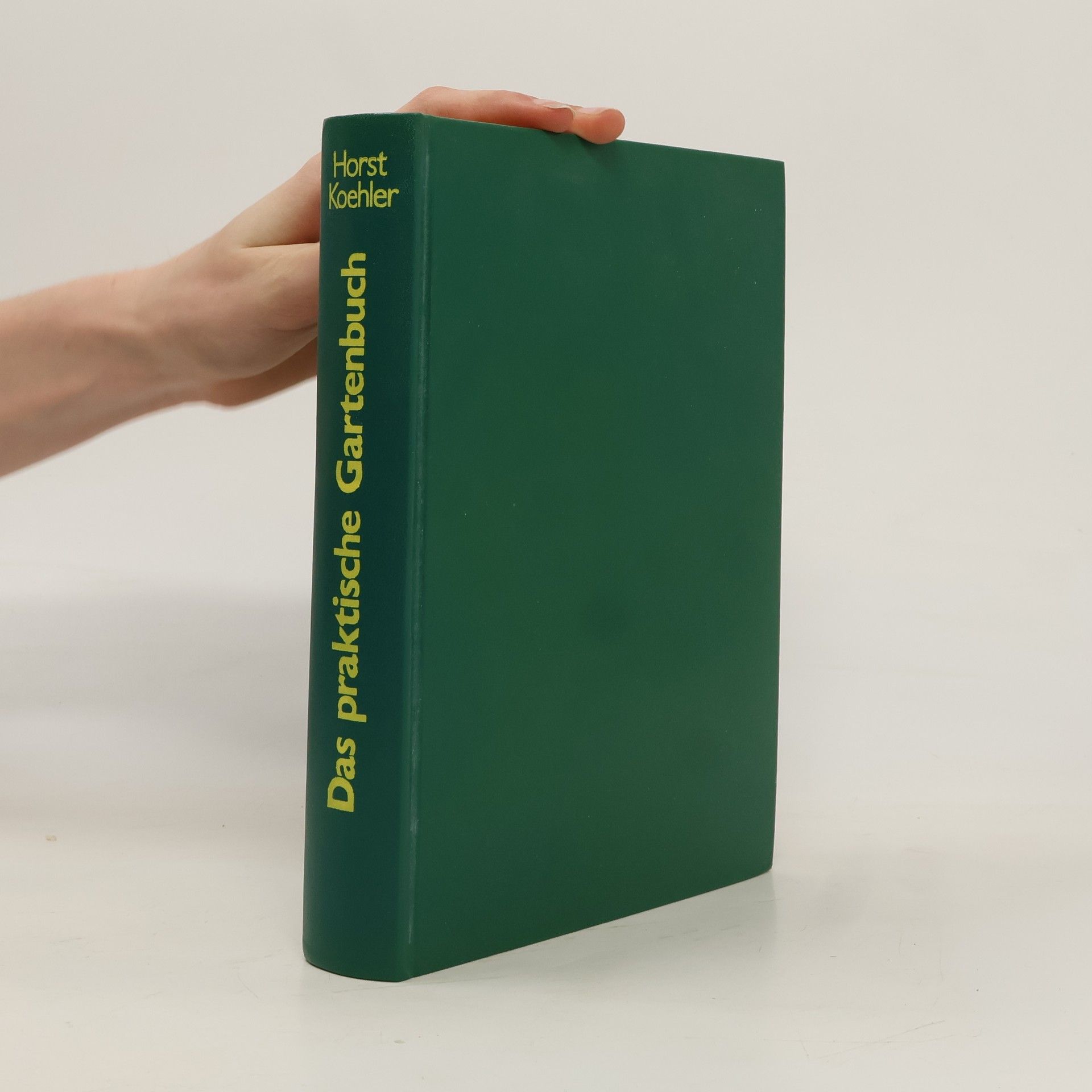 Horst Koehler Das praktische Gartenbuch