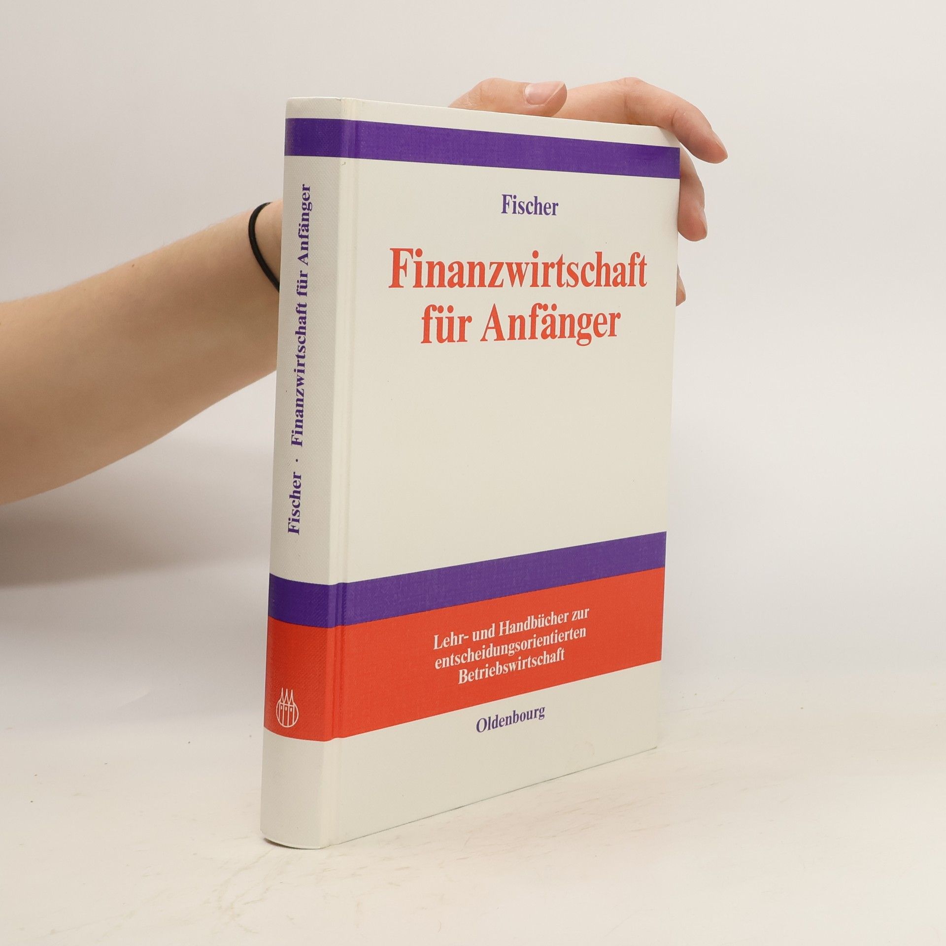Edwin O. Fischer Finanzwirtschaft für Anfänger