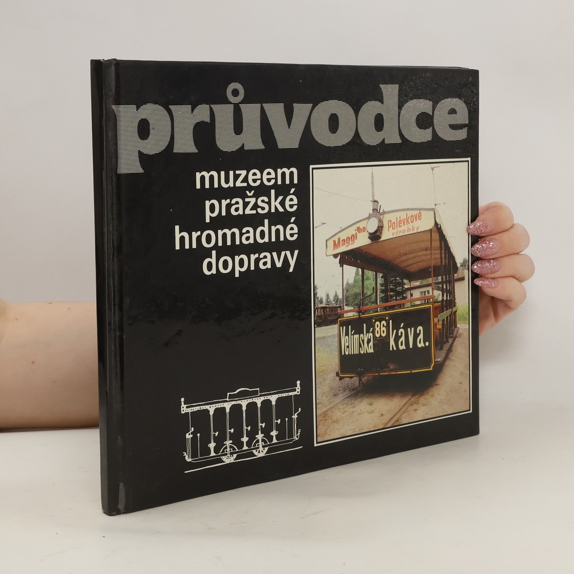 Lubomír Kysela Průvodce muzeem pražské hromadné dopravy