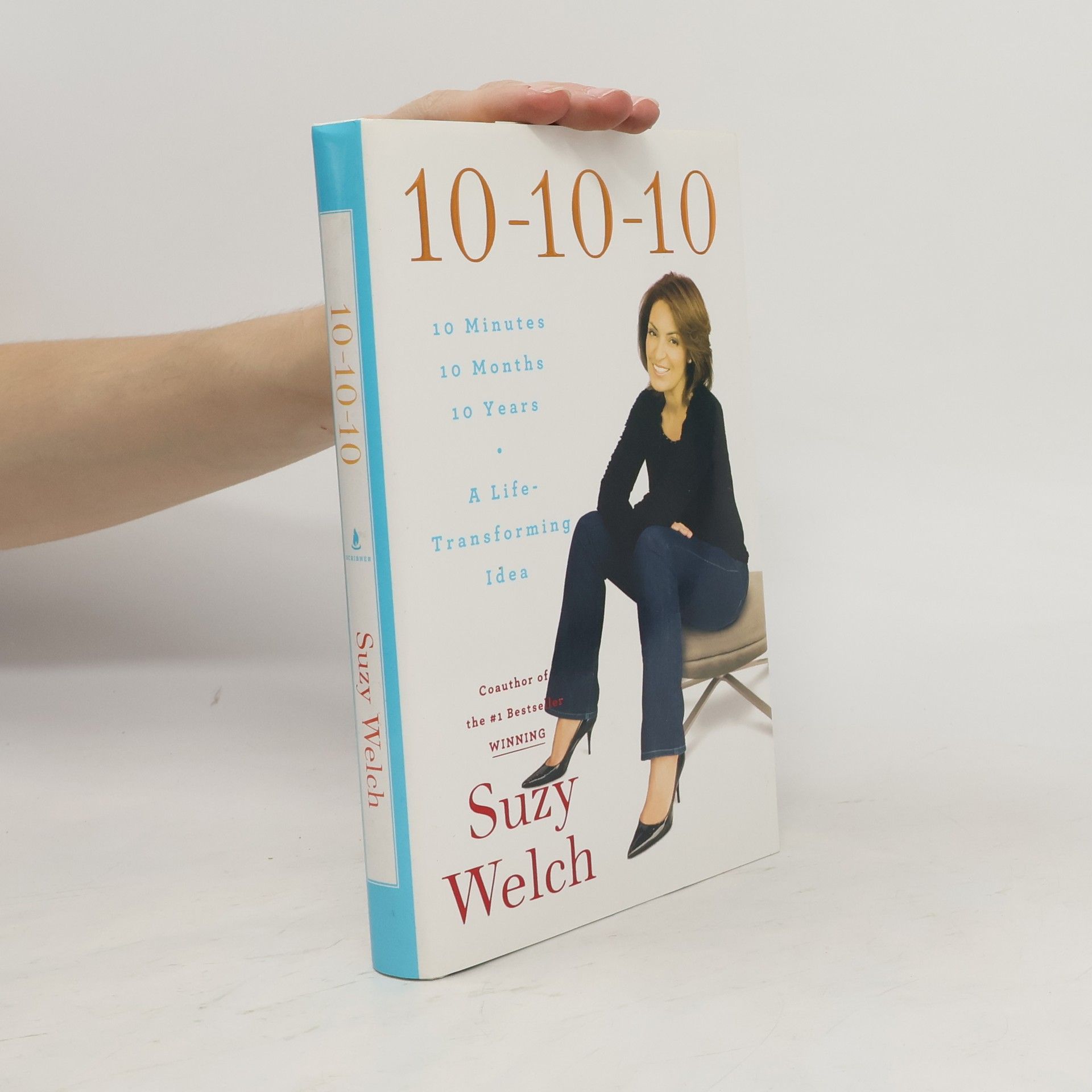 Suzy Welch 10-10-10