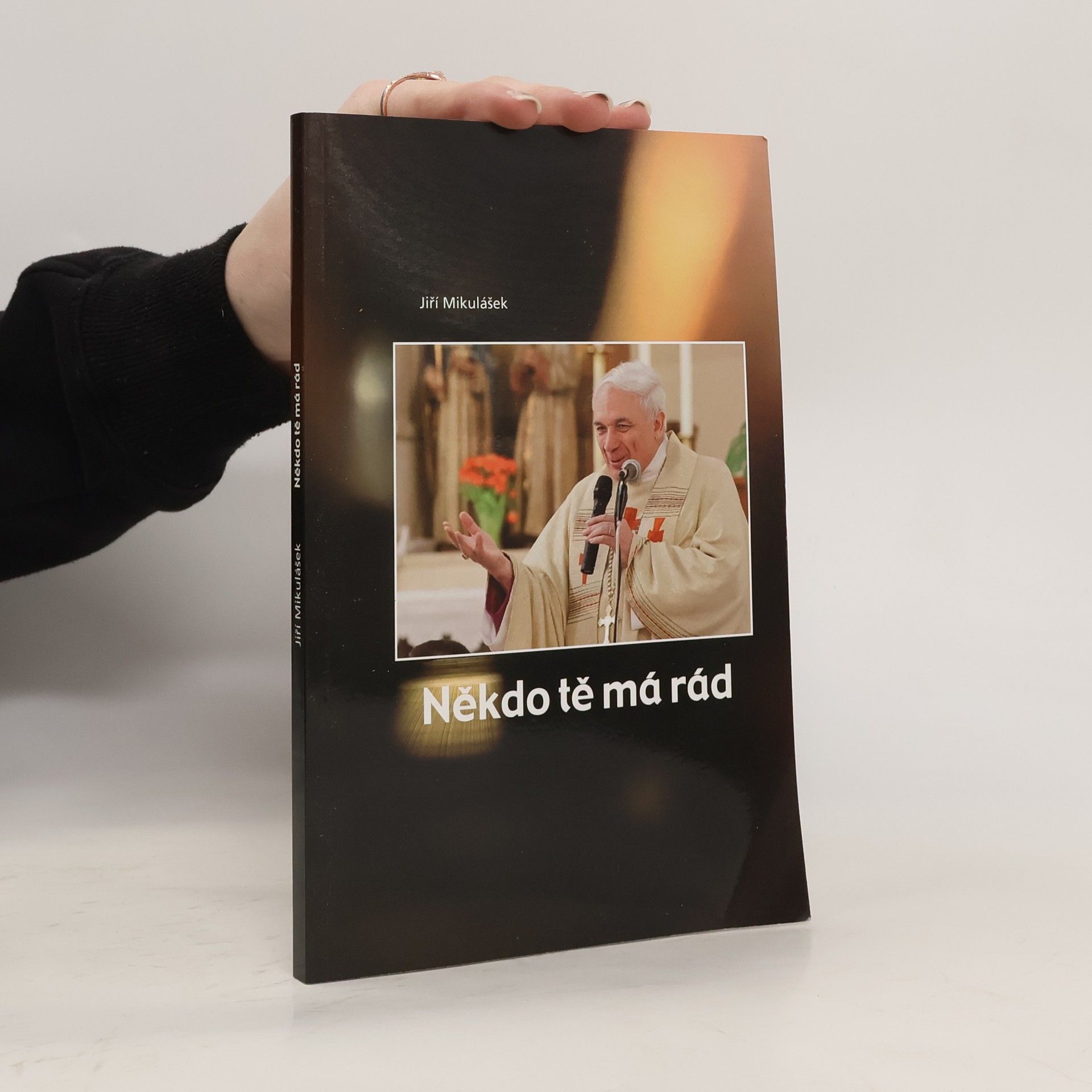 Jiří Mikulášek Někdo tě má rád