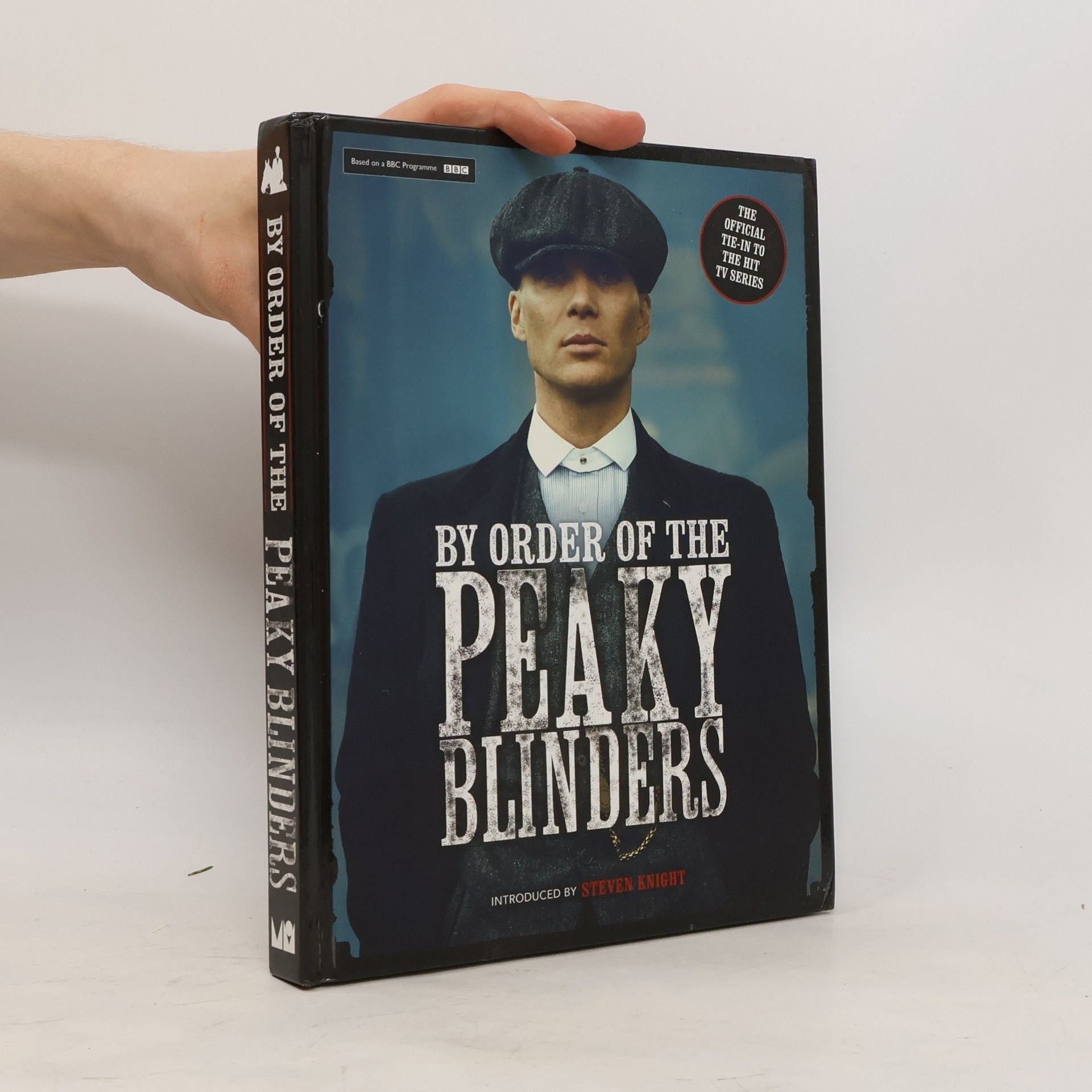 Steven Knight By Order of the Peaky Blinders