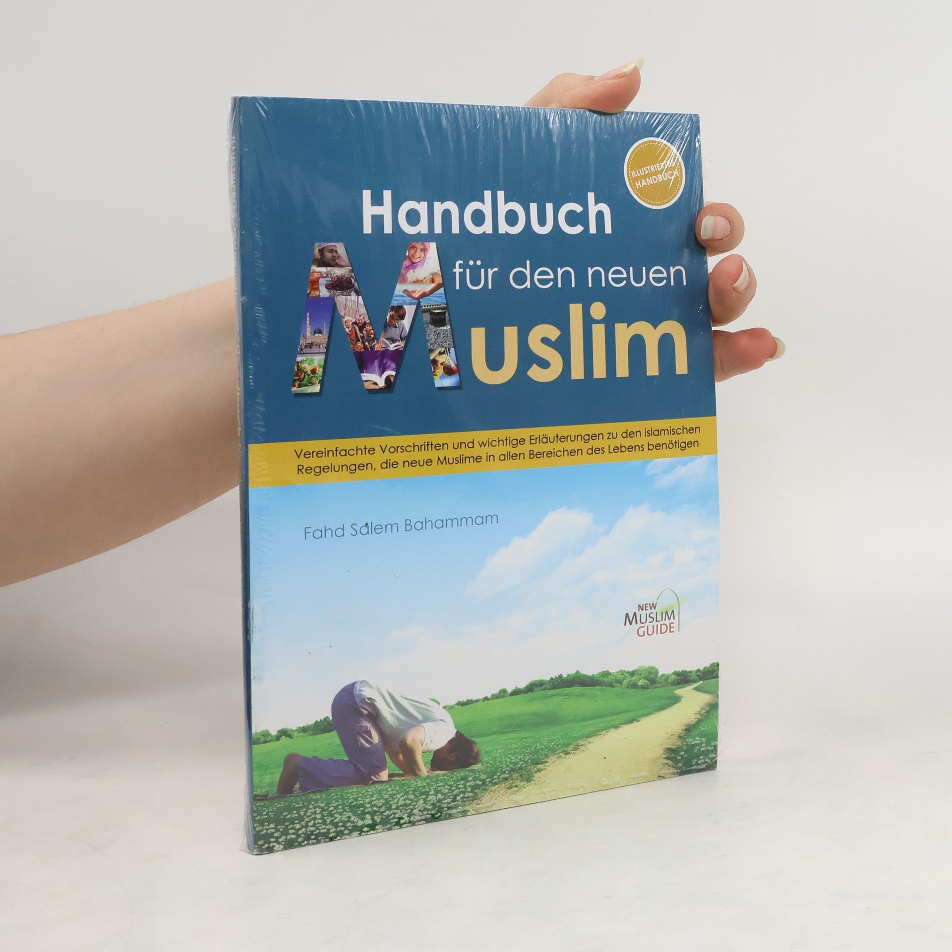 Fahd Salem Bahammam Handbuch für den neuen Muslim